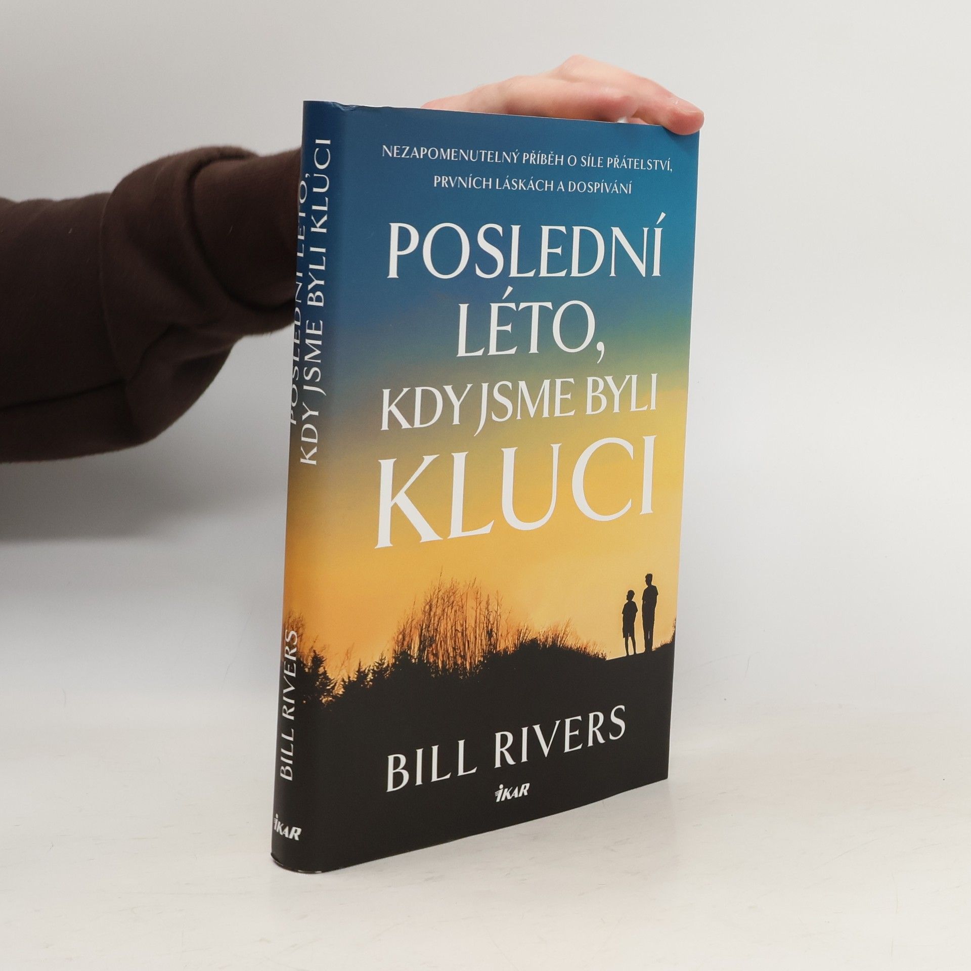 Bill Rivers Poslední léto, kdy jsme byli kluci