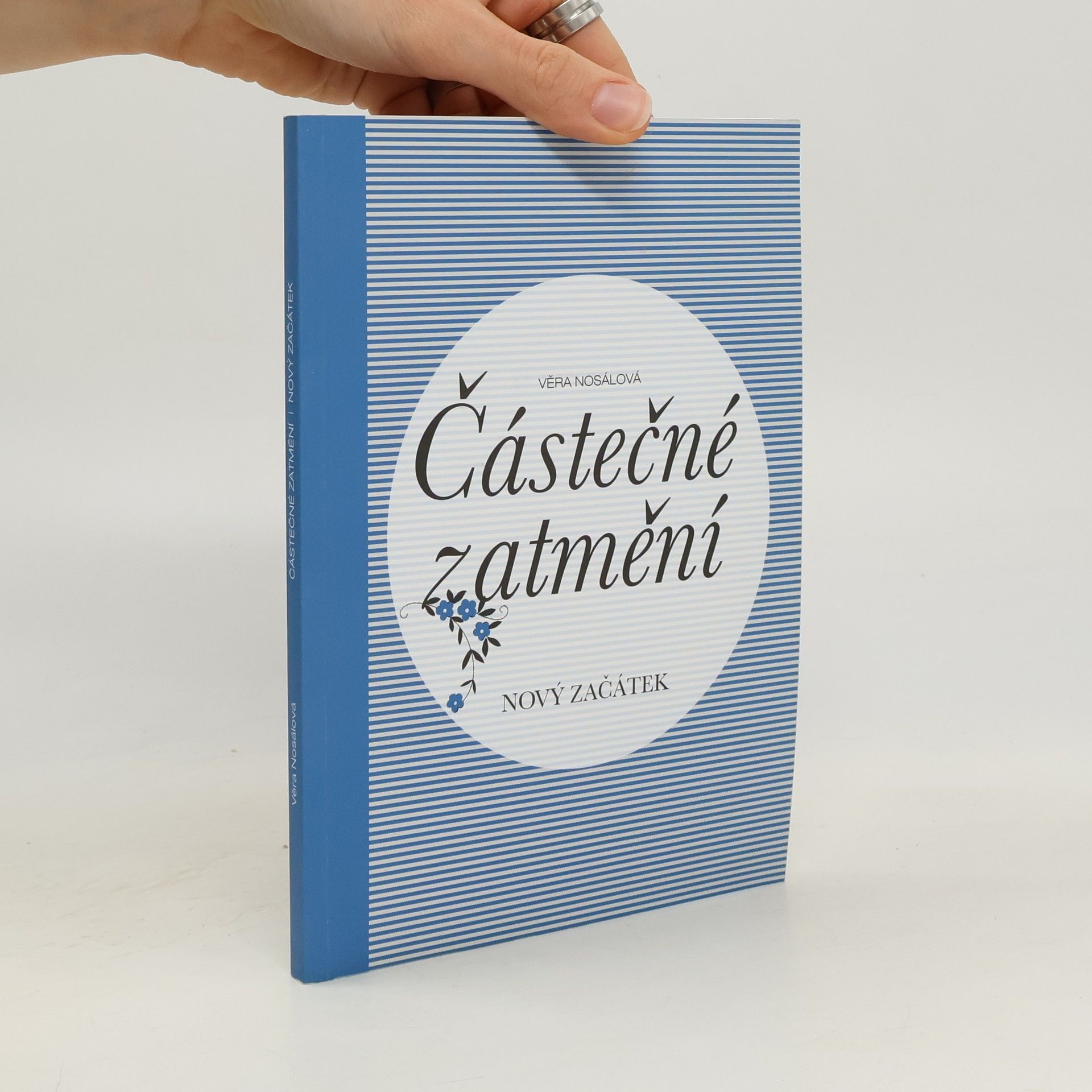 Věra Nosálová Částečné zatmění. Nový začátek