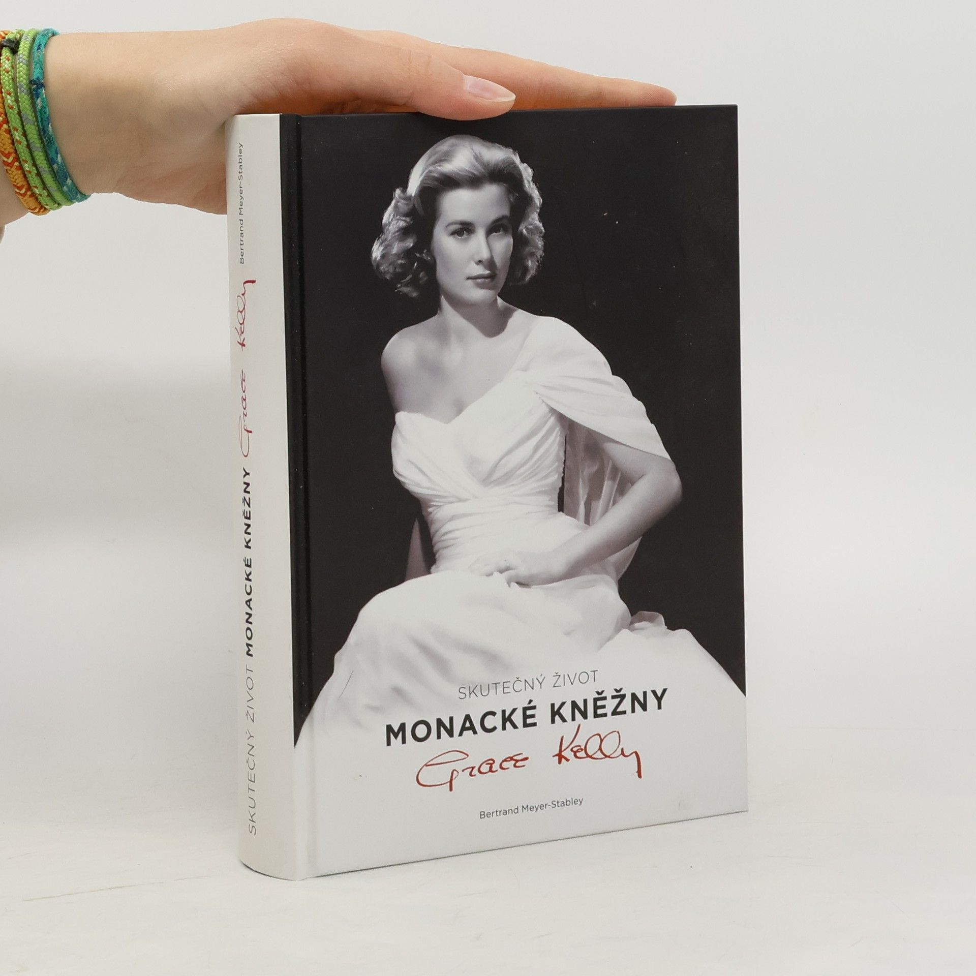 Bertrand Meyer-Stabley Skutečný život monacké kněžny Grace Kellyové