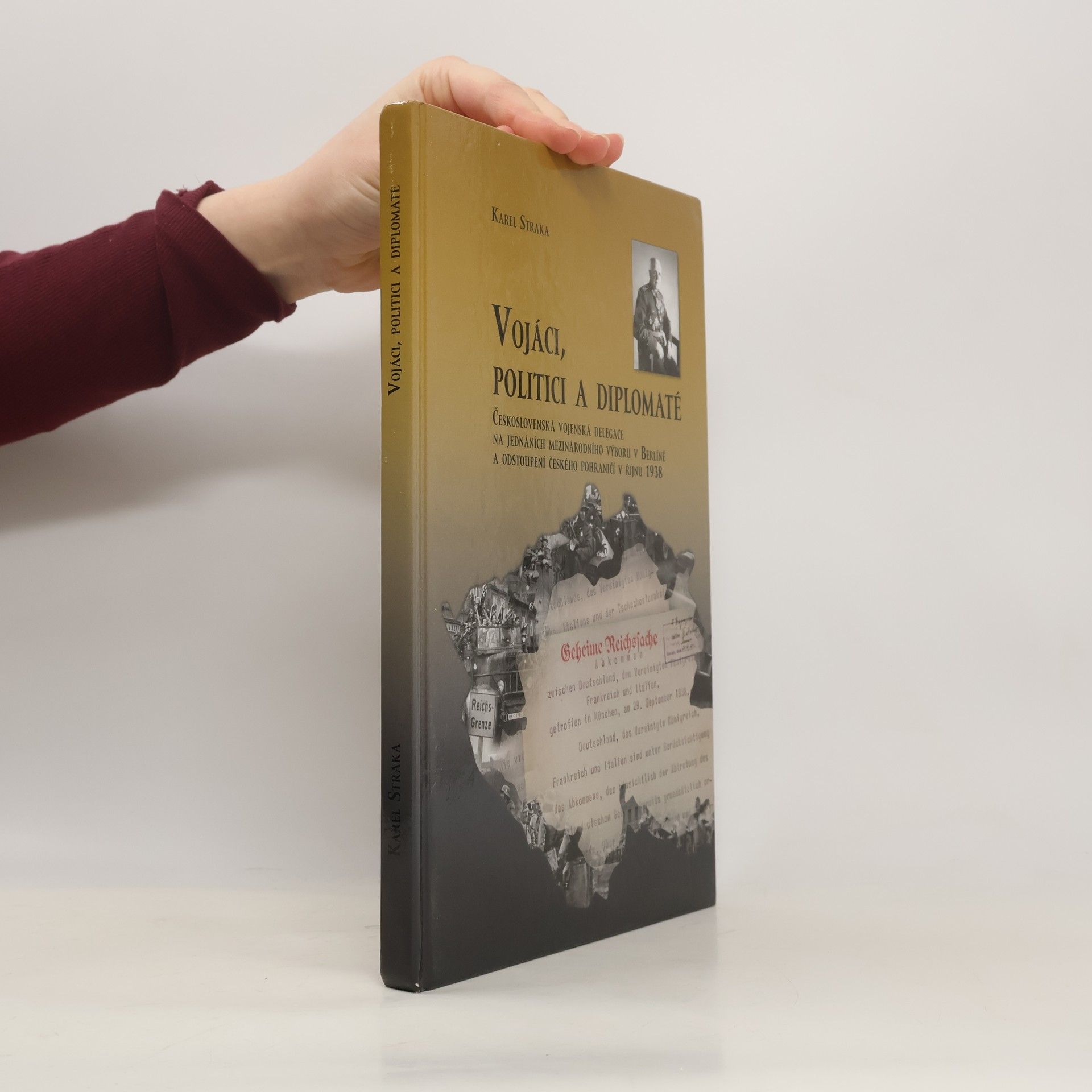 Karel Straka Vojáci, politici a diplomaté