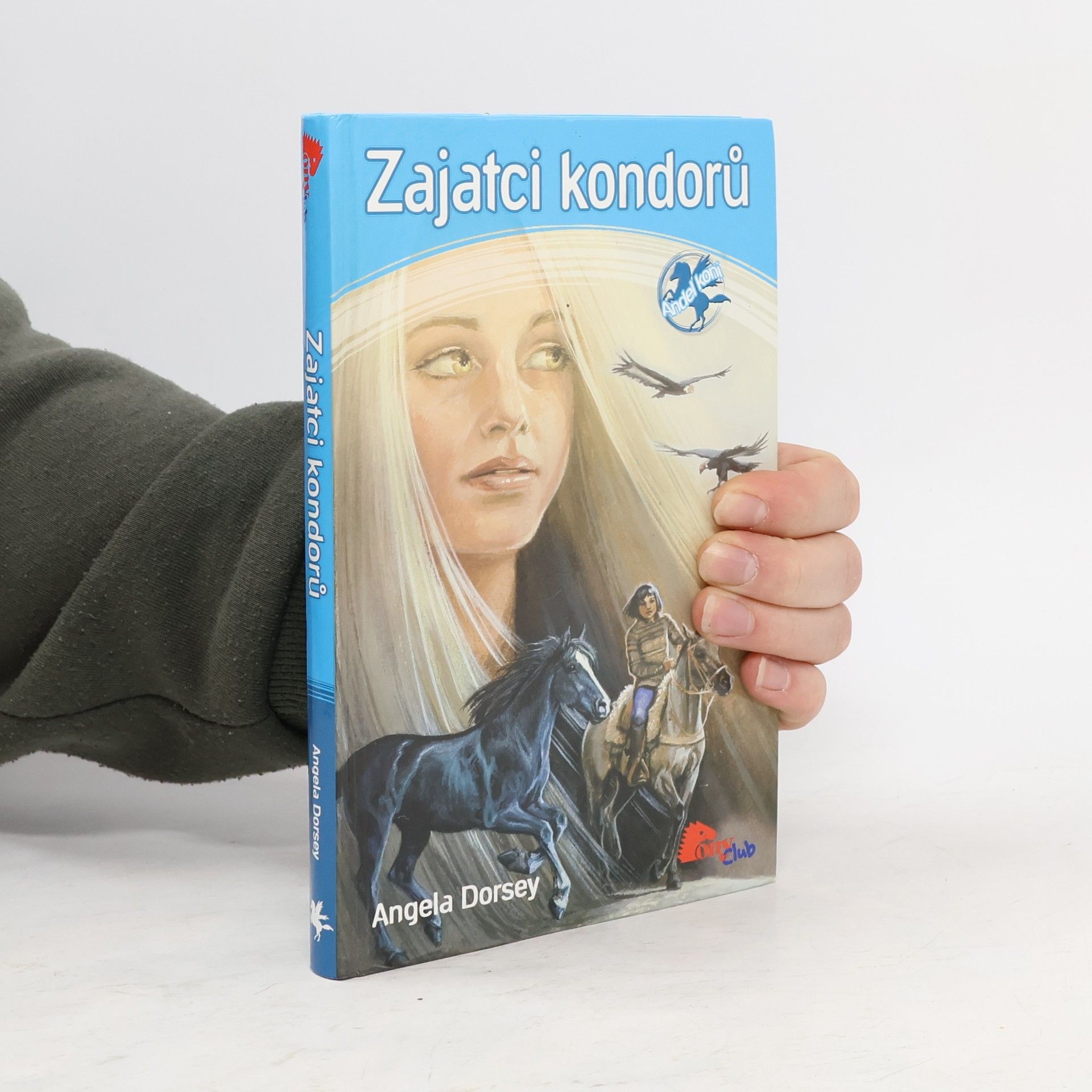 Anděl koní. 3. díl. Zajatci kondorů.