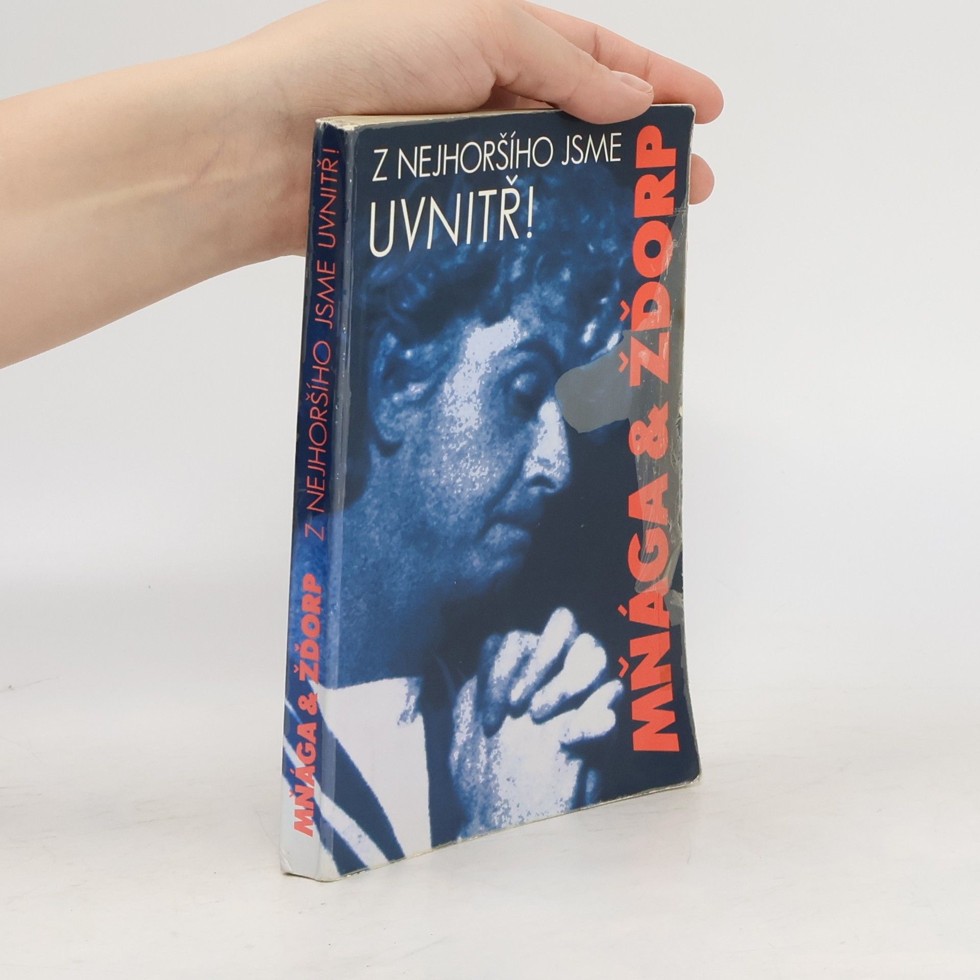 Mňága & Žďorp. Z nejhoršího jsme uvnitř!