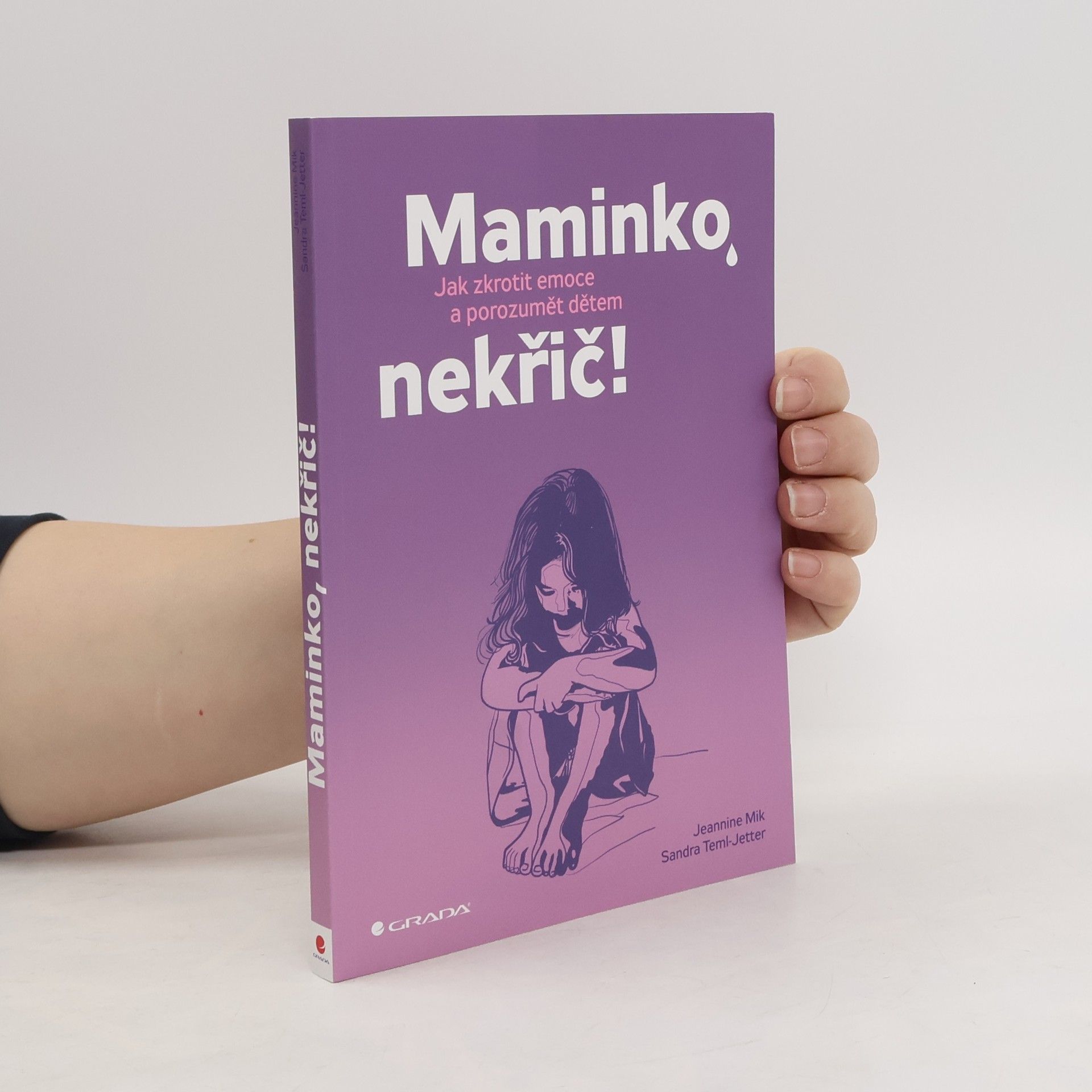 Jeannine Mik Maminko, nekřič! : jak zkrotit emoce a porozumět dětem