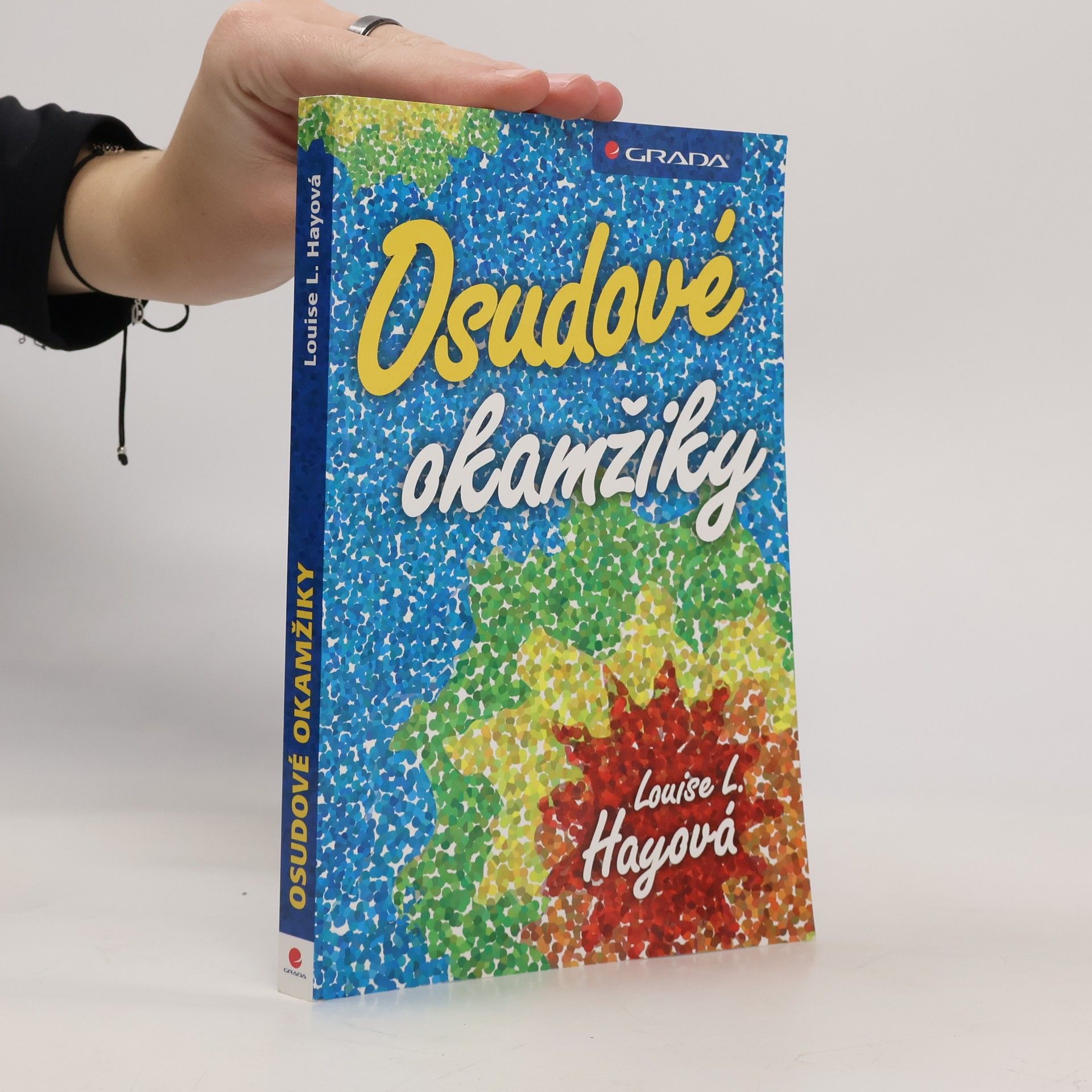 Louise Lynn Hay Osudové okamžiky