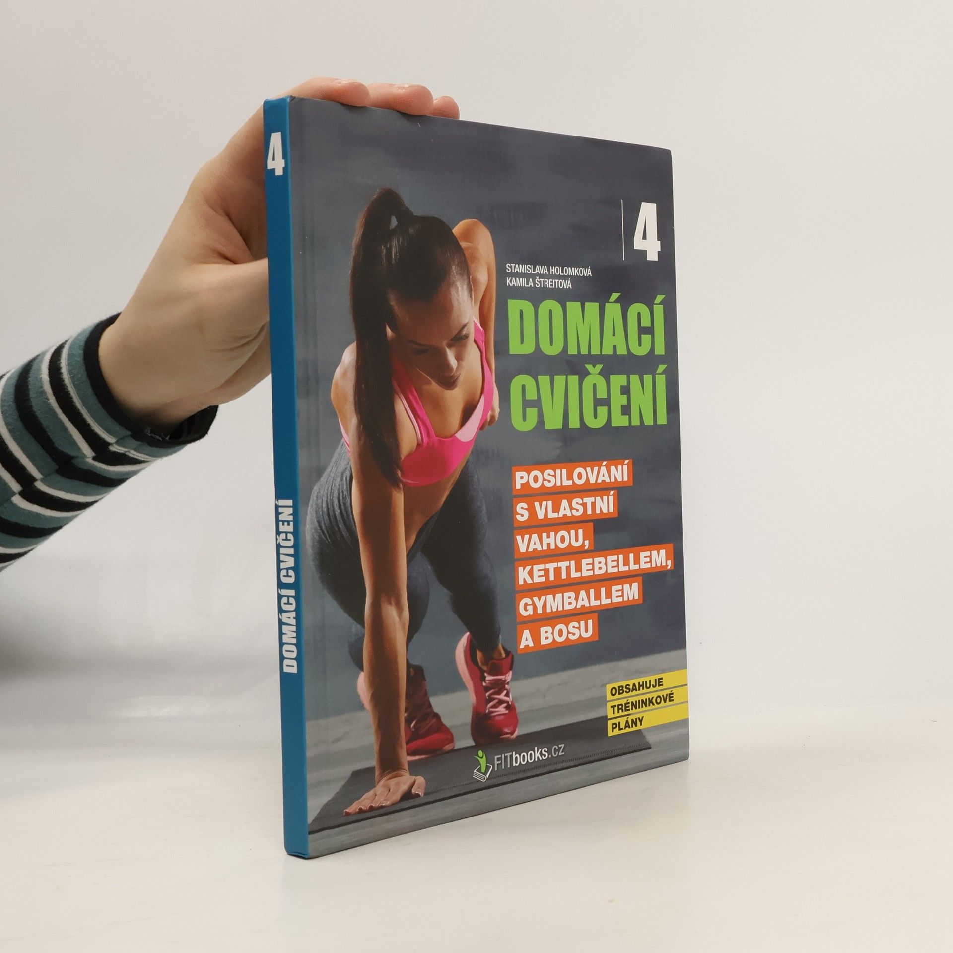 Stanislava Holomková Posilování s vlastní vahou, kettlebellem, gymballem a BOSU