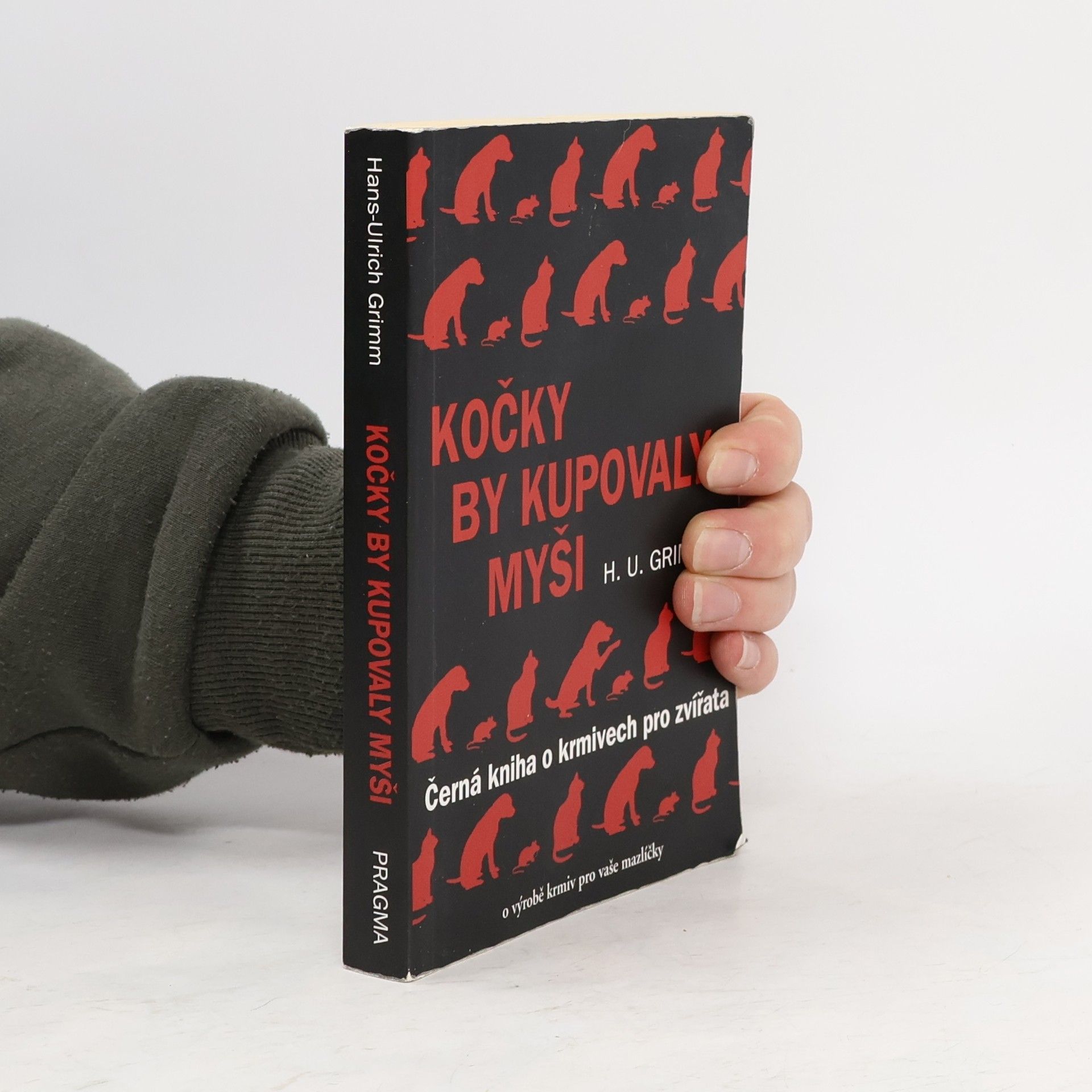 Hans Ulrich Grimm Kočky by kupovaly myši