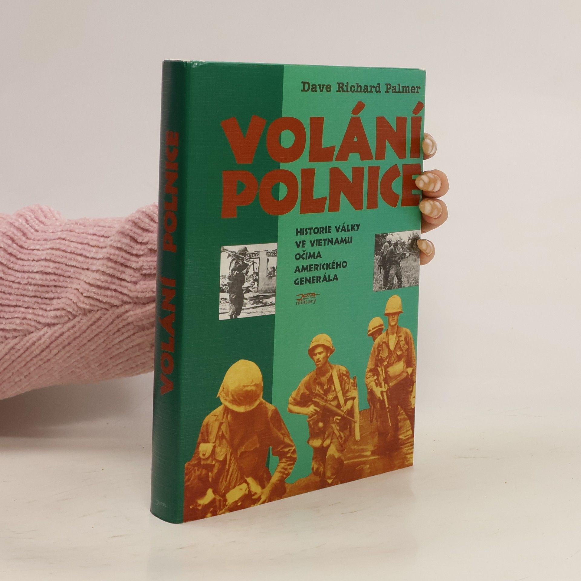 Volání polnice: K historii války ve Vietnamu očima amerického generála