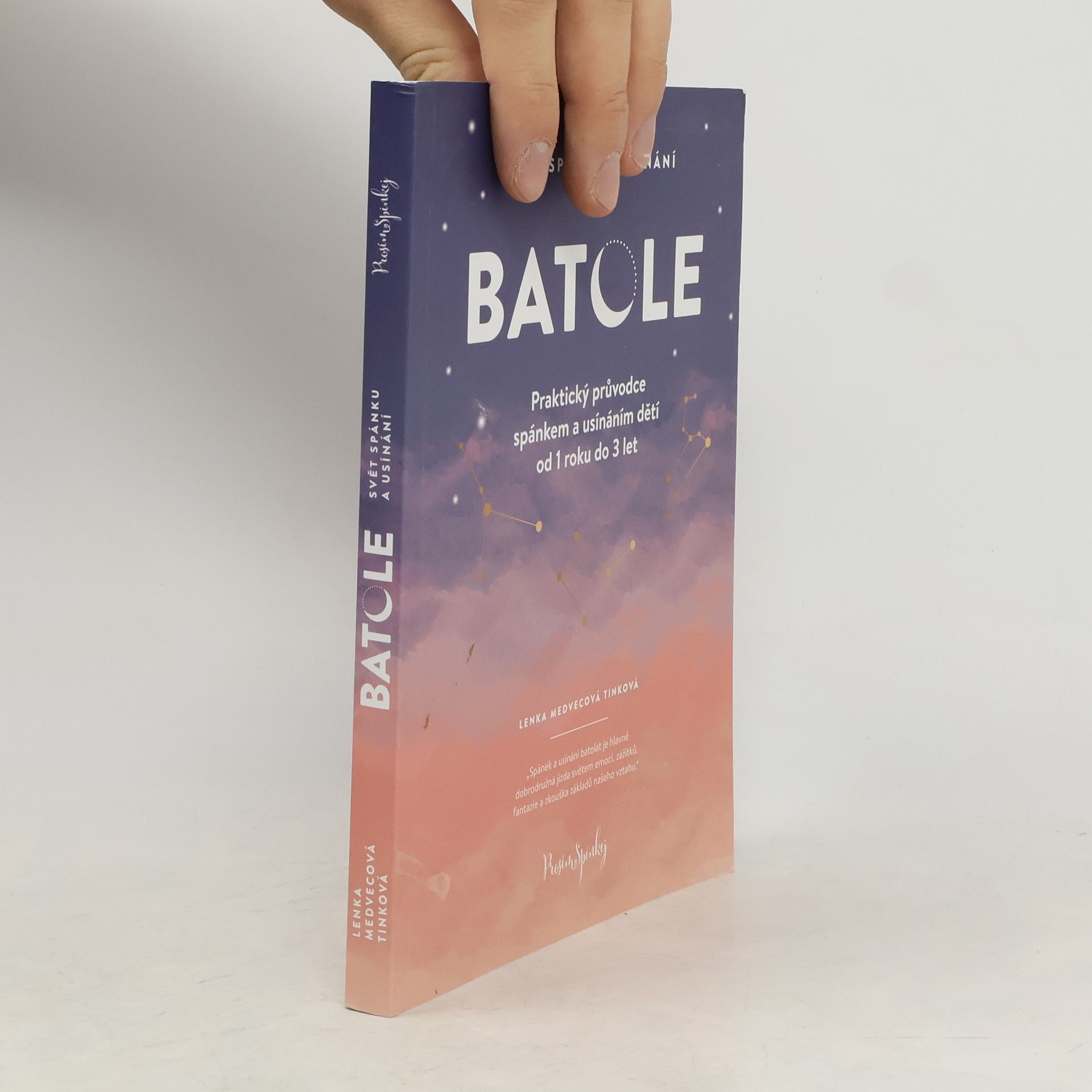 Lenka Medvecová-Tinková Batole. Praktický průvodce spánkem a usínáním dětí od 1 roku do 3 let