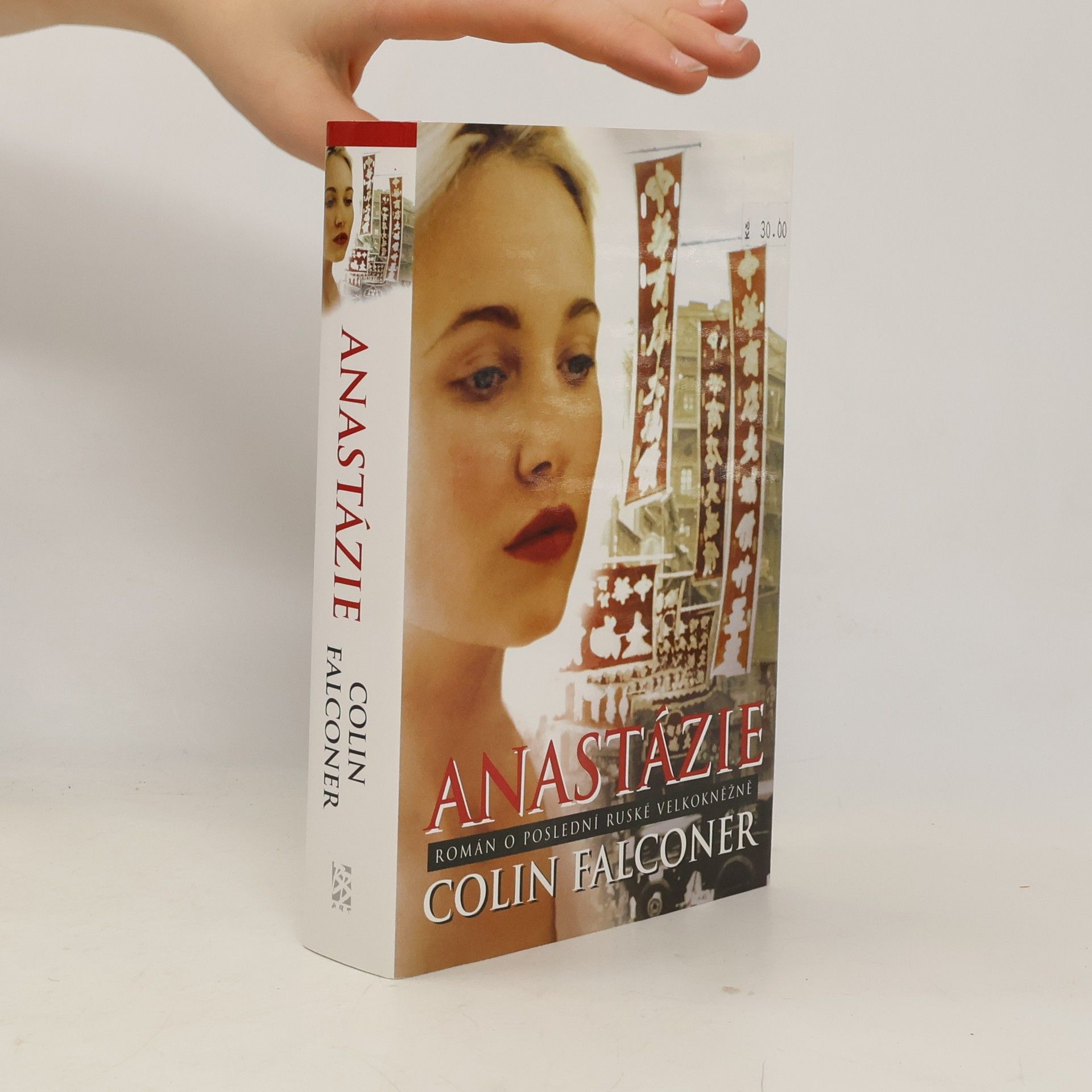 Colin Falconer Anastázie: Román o poslední ruské velkokněžně