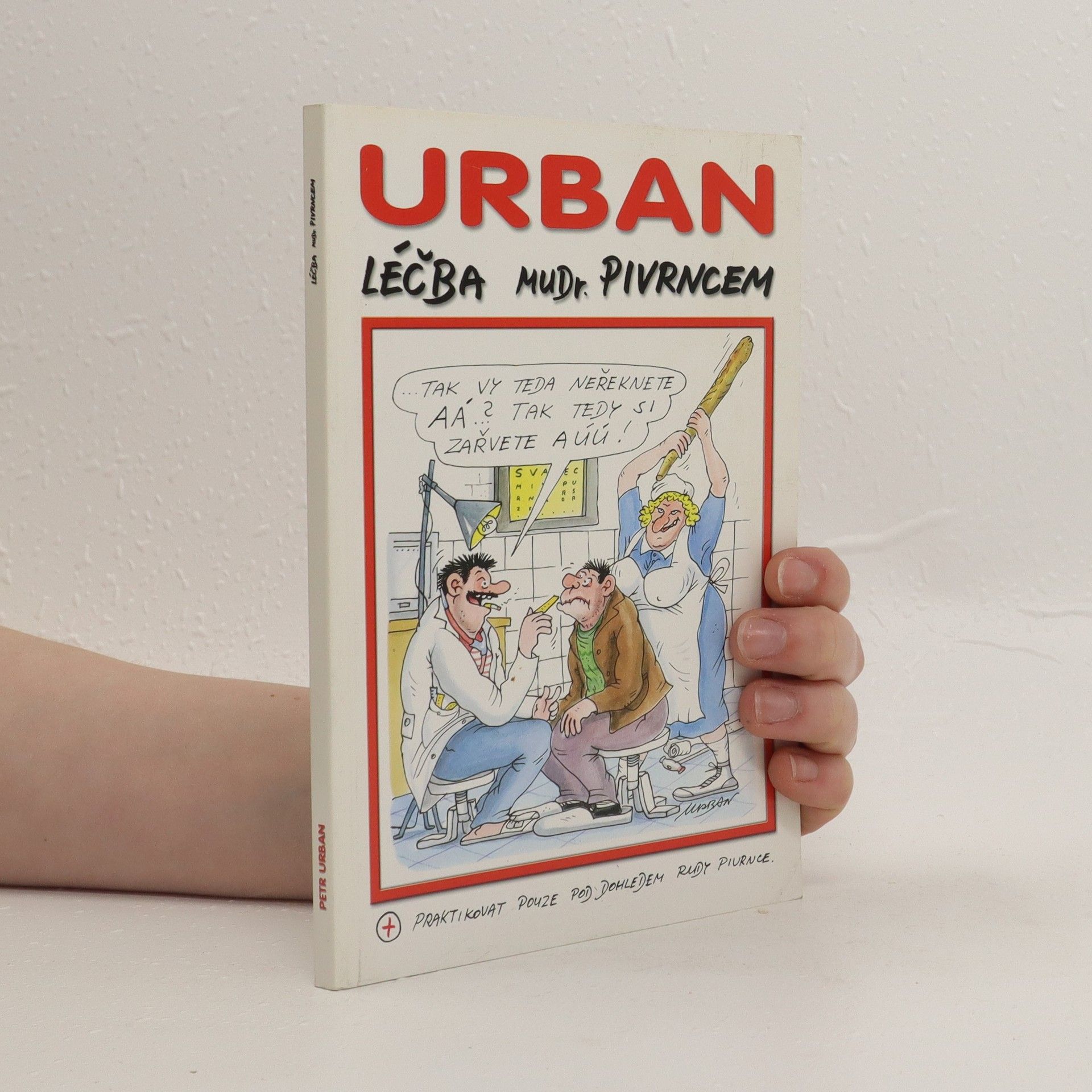 Petr Urban Léčba MUDr. Pivrncem