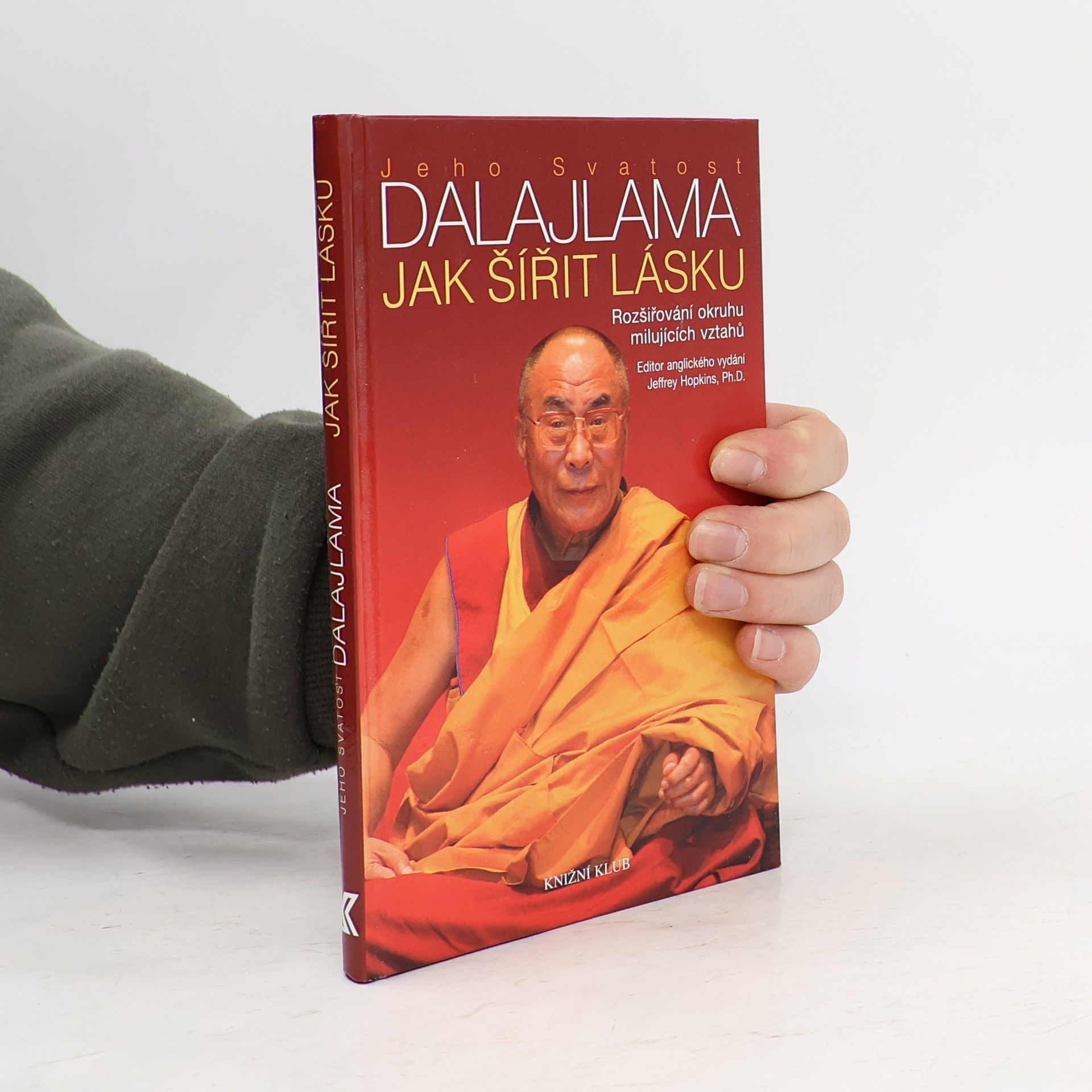 Dalajlama Jak šířit lásku - Rozšiřování okruhu milujících vztahů