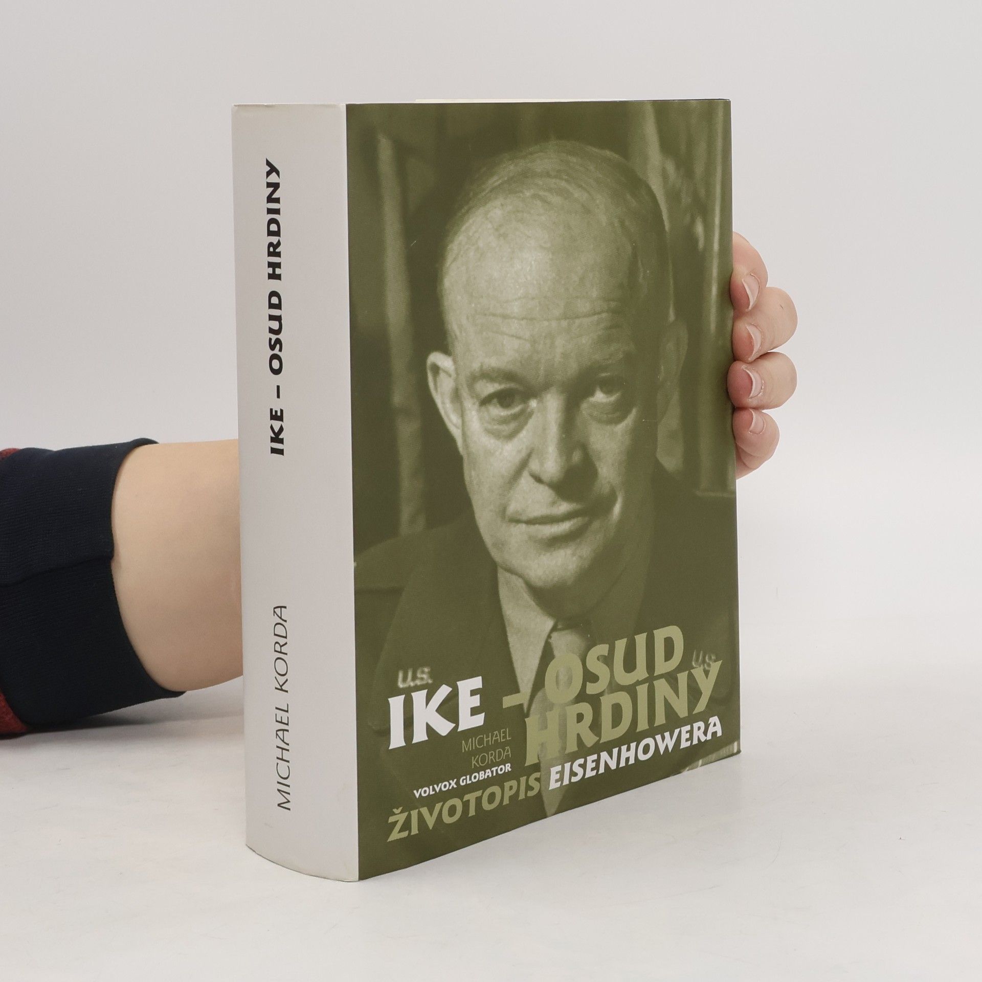 Michael Korda Ike - osud hrdiny : životopis Eisenhowera