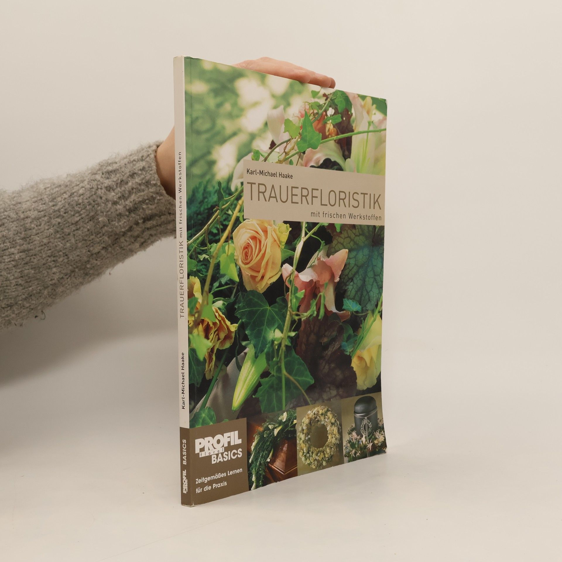 Karl-Michael Haake Trauerfloristik mit frischen Werkstoffen