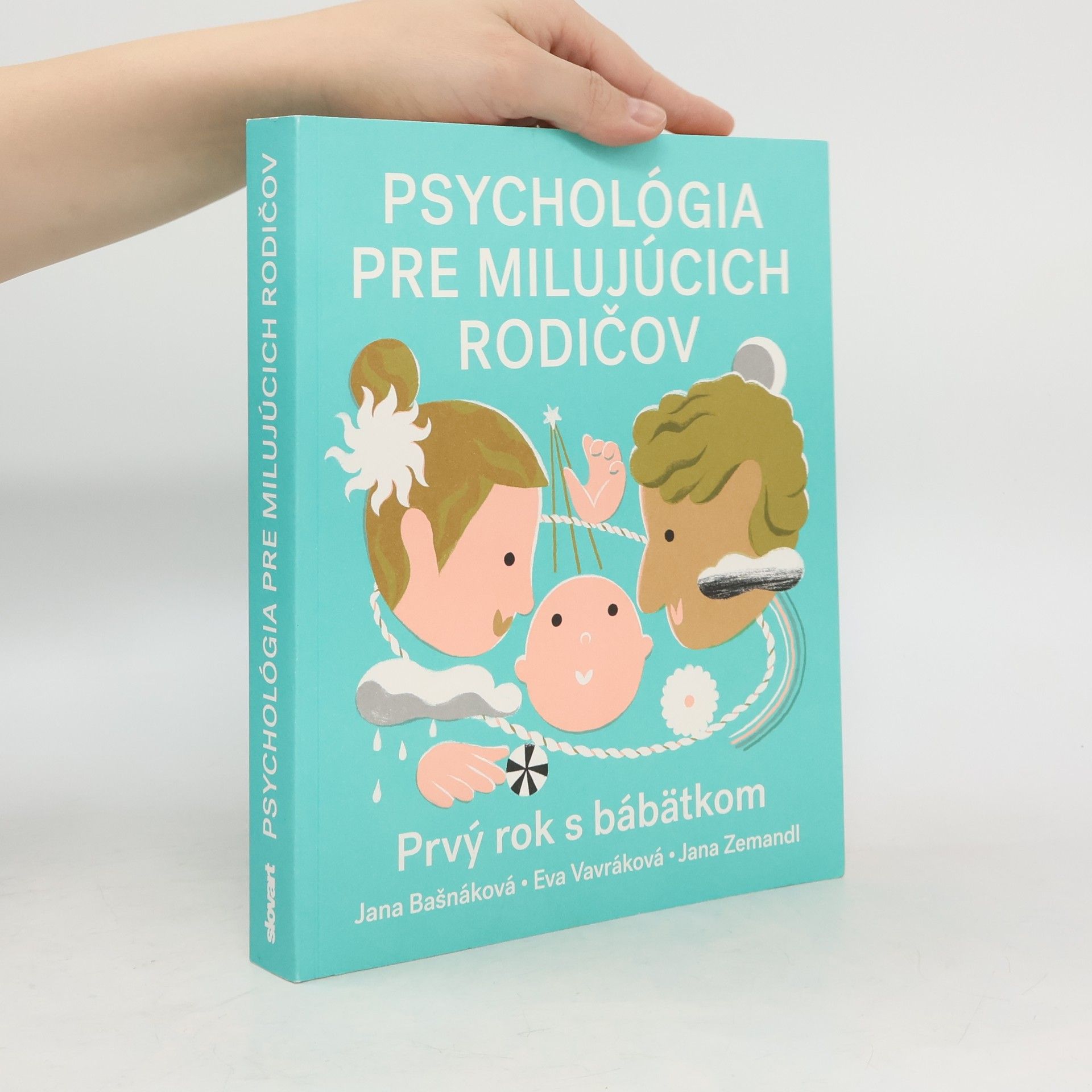 Jana Bašnáková Psychológia pre milijúcich rodičov
