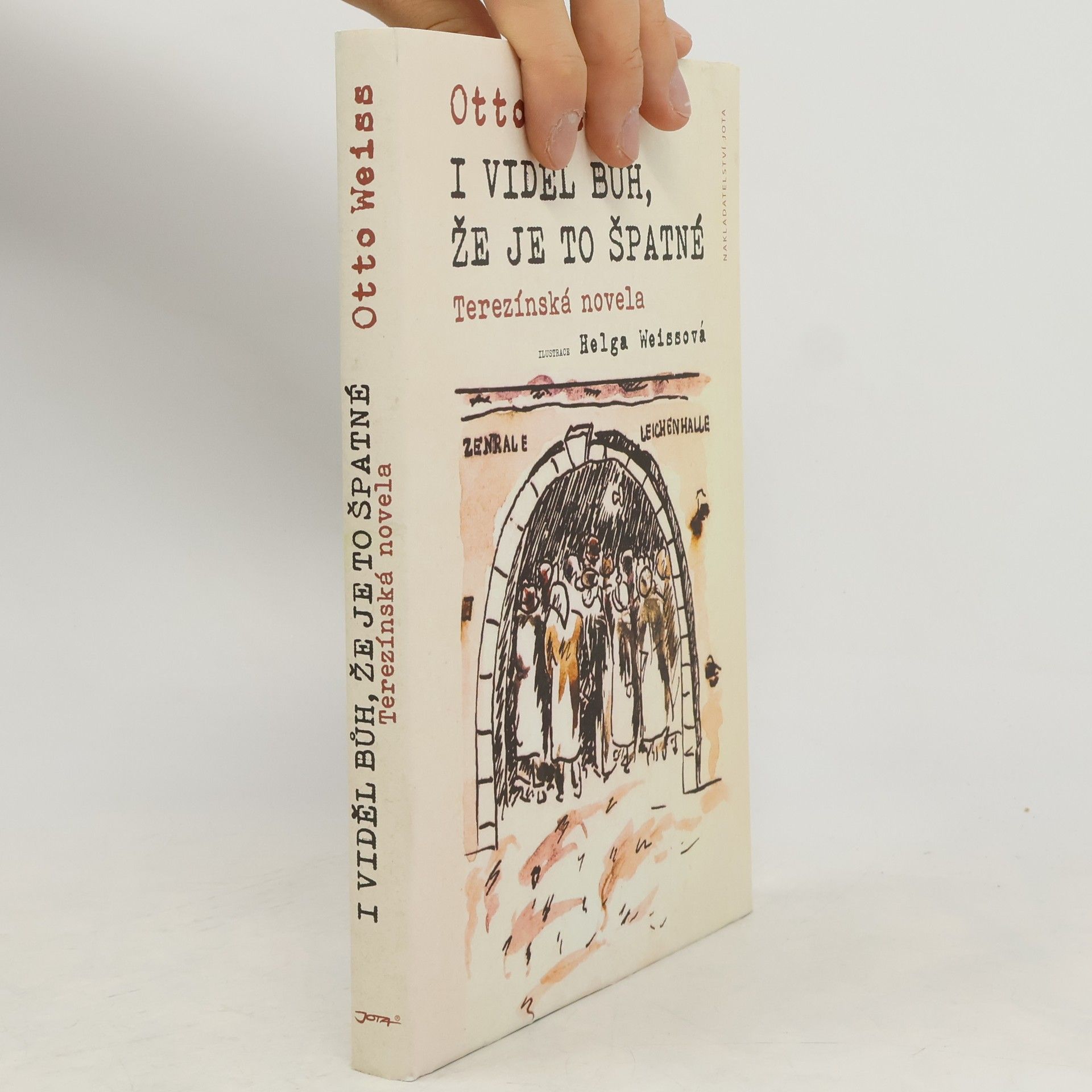 Otto Weiss I viděl Bůh, že je to špatné