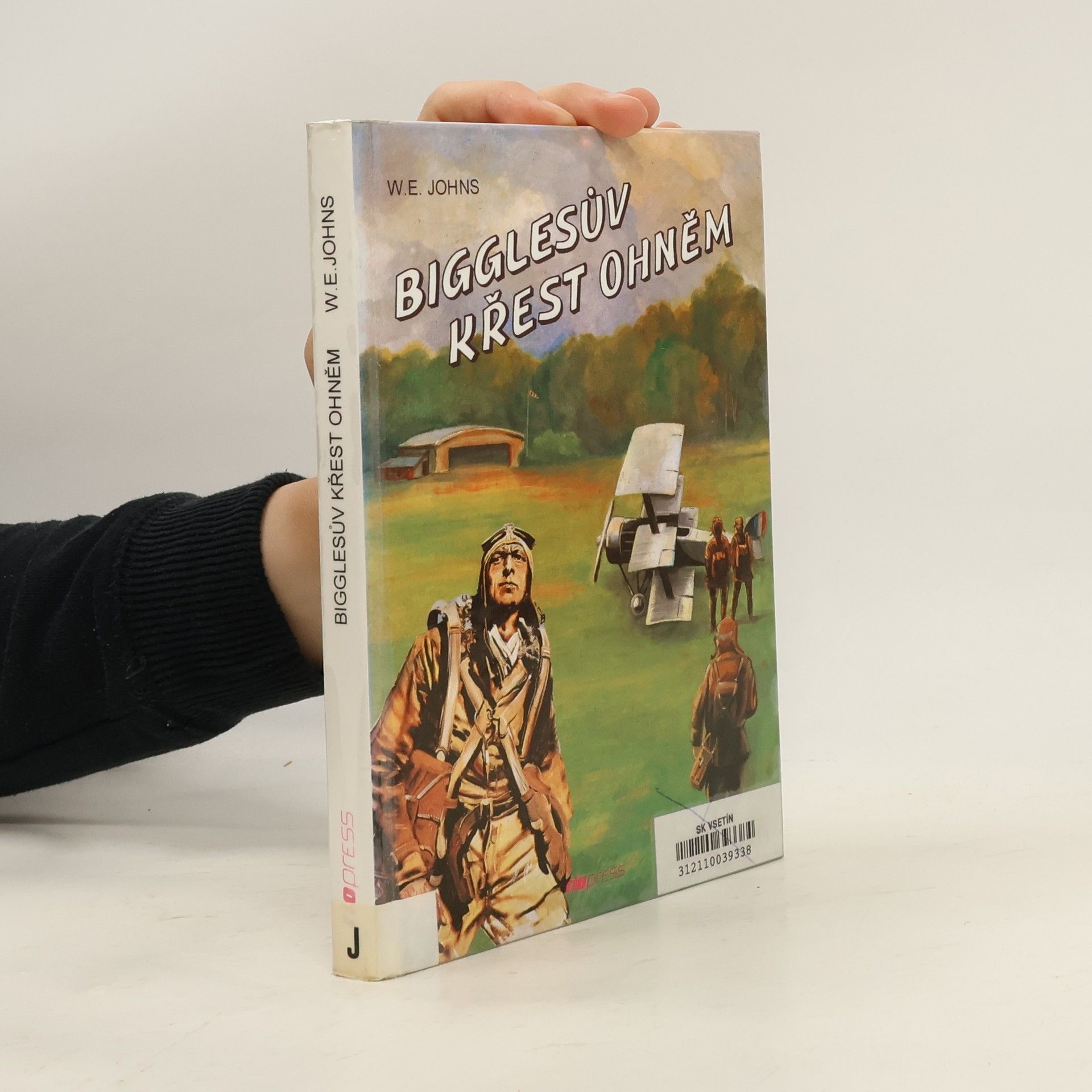 William Earl Johns Bigglesův křest ohněm