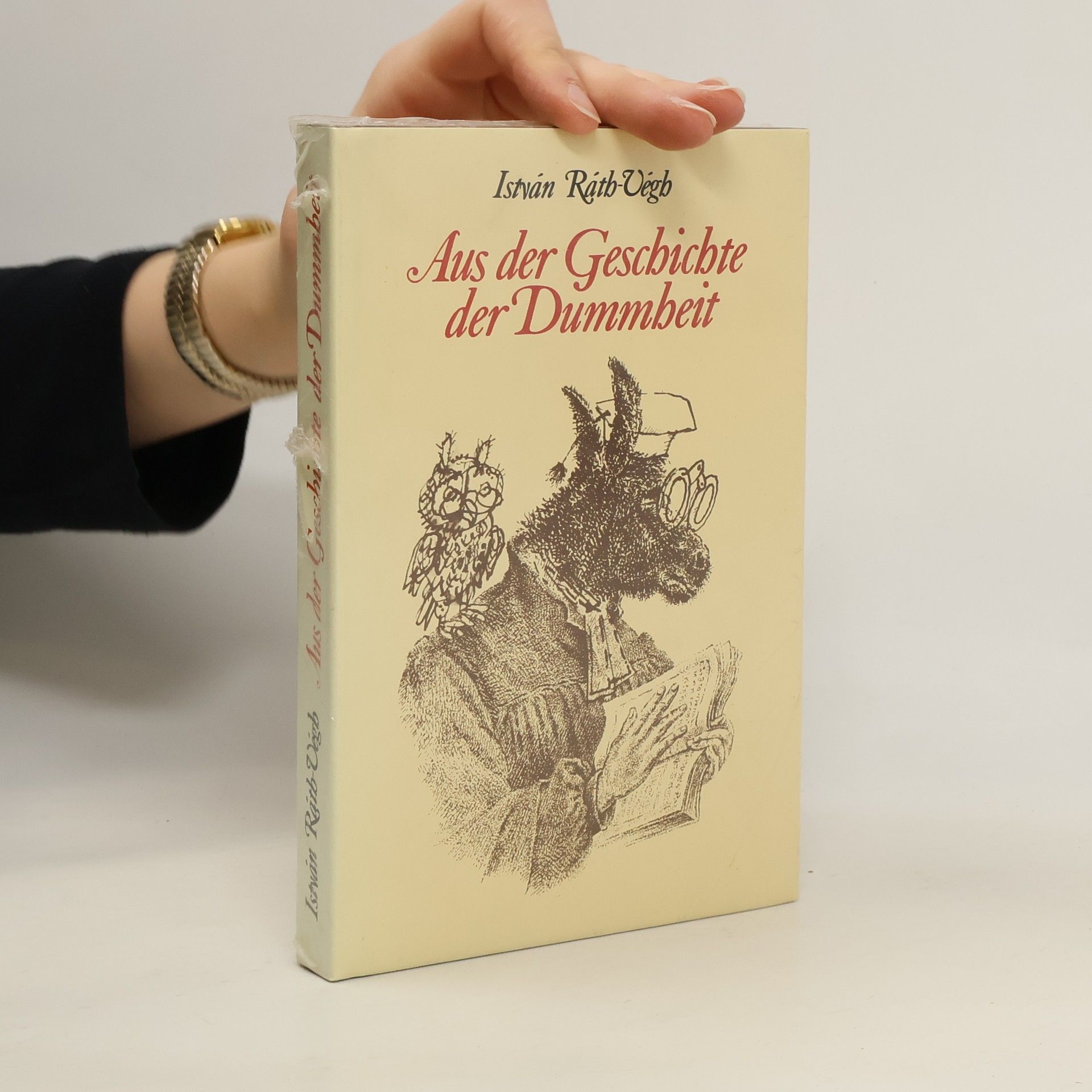 István Ráth-Végh Aus der Geschichte der Dummheit