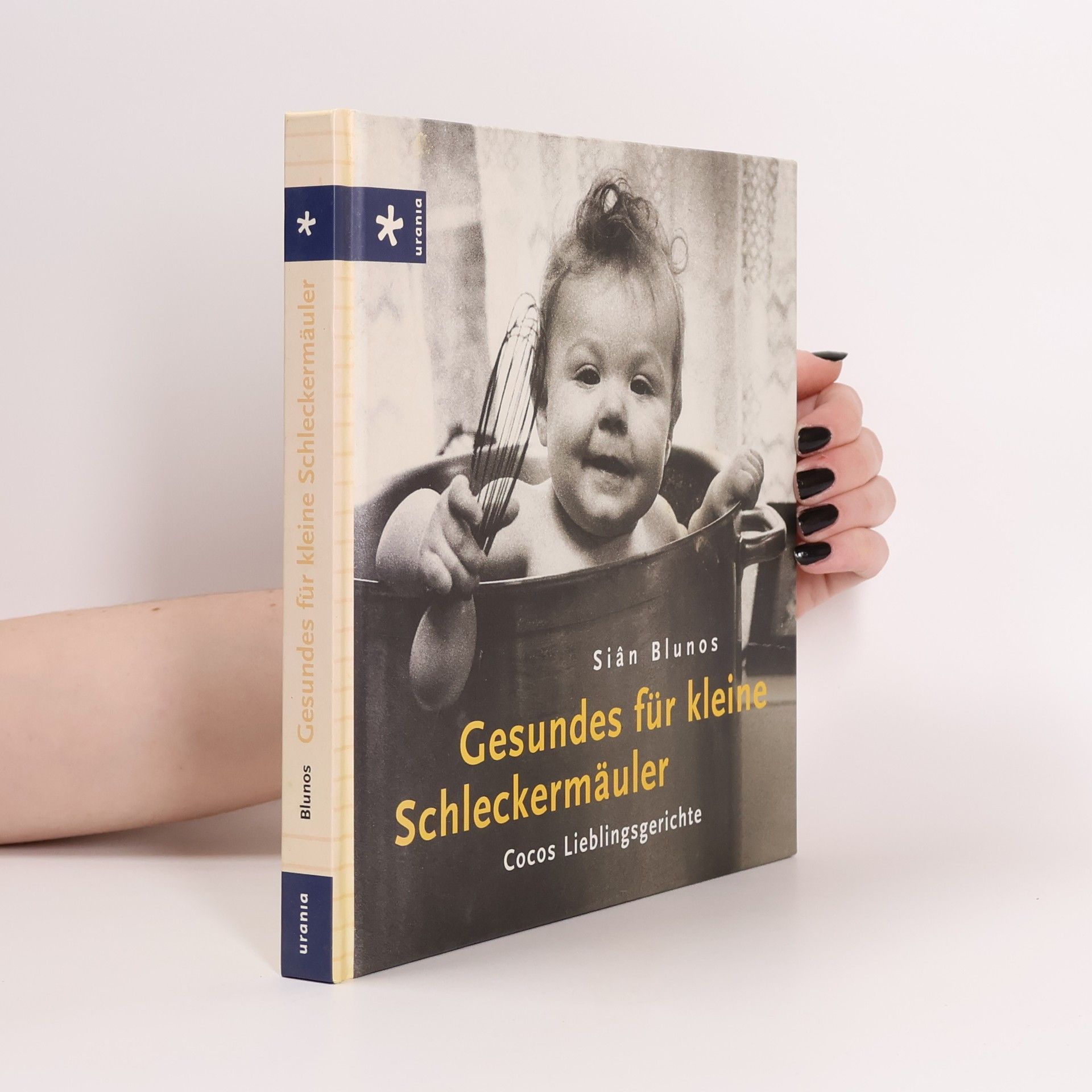 Siân Blunos Gesundes für kleine Schleckermäuler