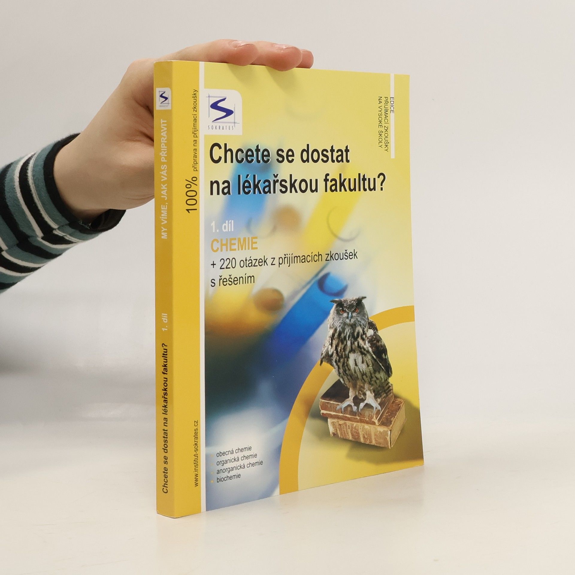 Pavel Řezanka Chcete se dostat na lékařskou fakultu?. 1. díl. Chemie + 220 testových otázek z přijímacích zkoušek s řešením