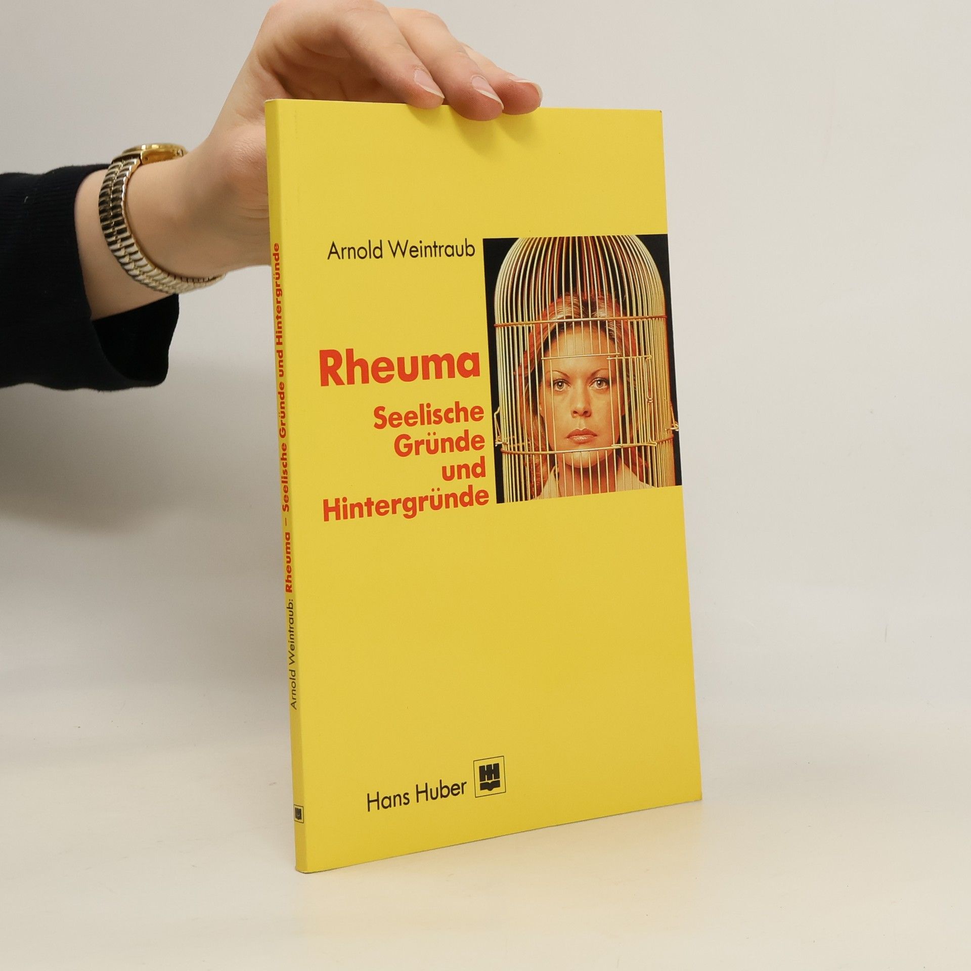 Arnold Weintraub Rheuma - seelische Gründe und Hintergründe