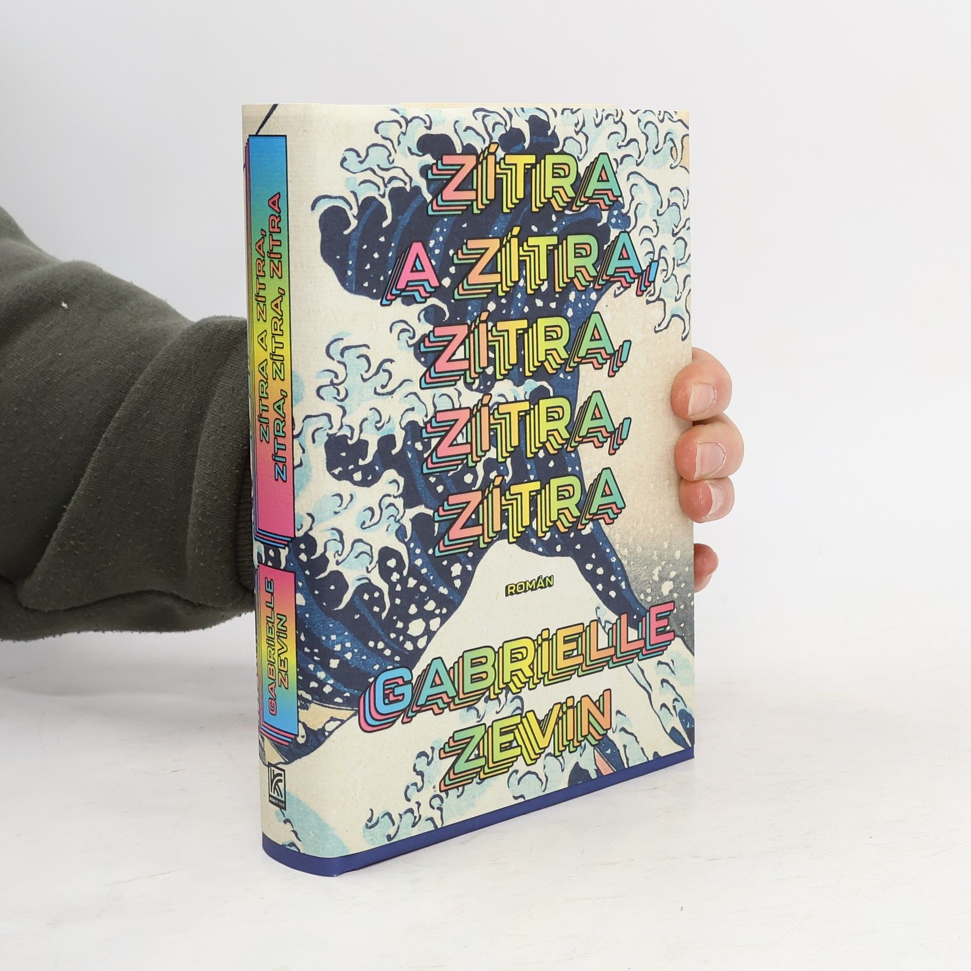 Gabrielle Zevin Zítra a zítra, zítra, zítra, zítra