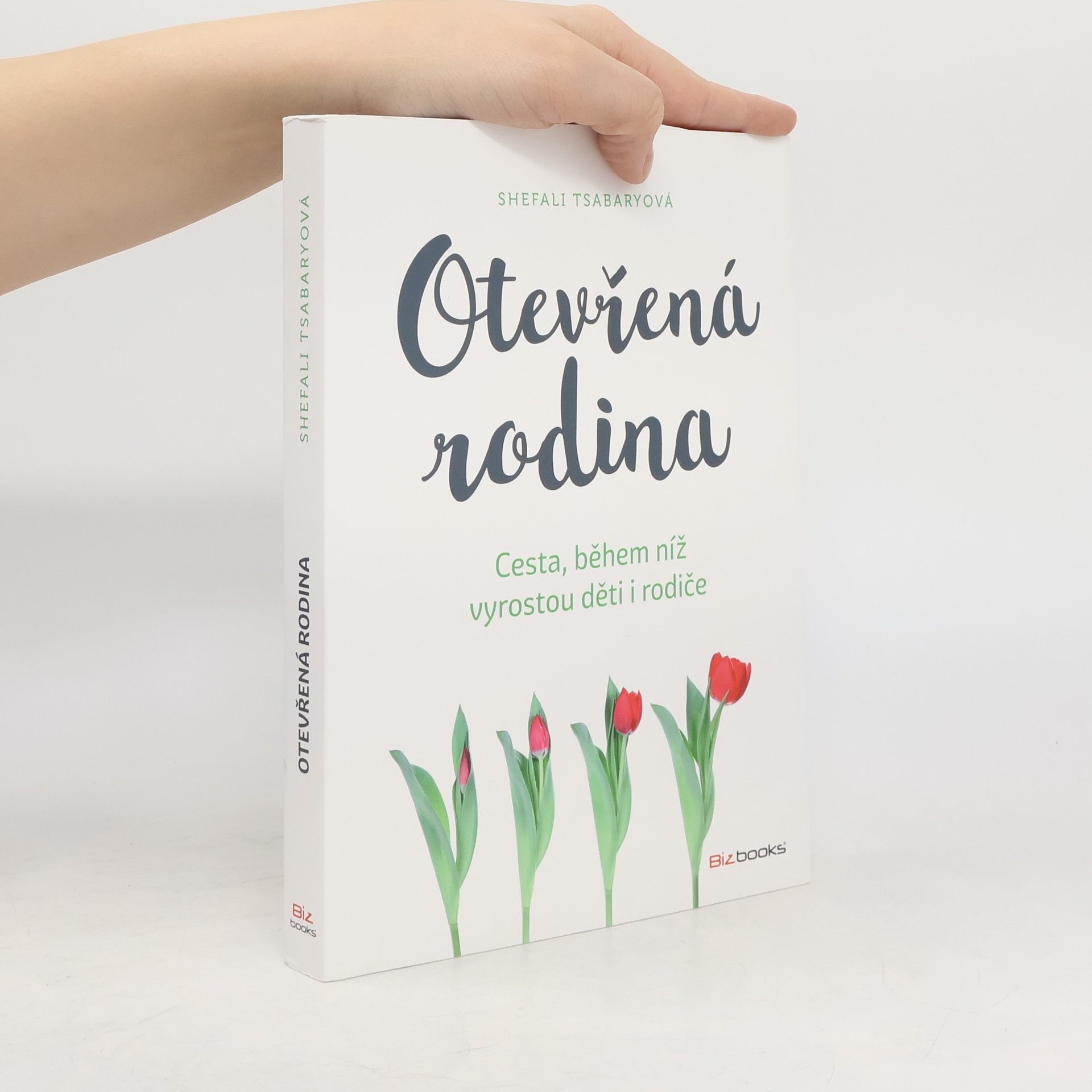 Shefali Tsabary Otevřená rodina : cesty, během níž vyrostou děti i rodiče