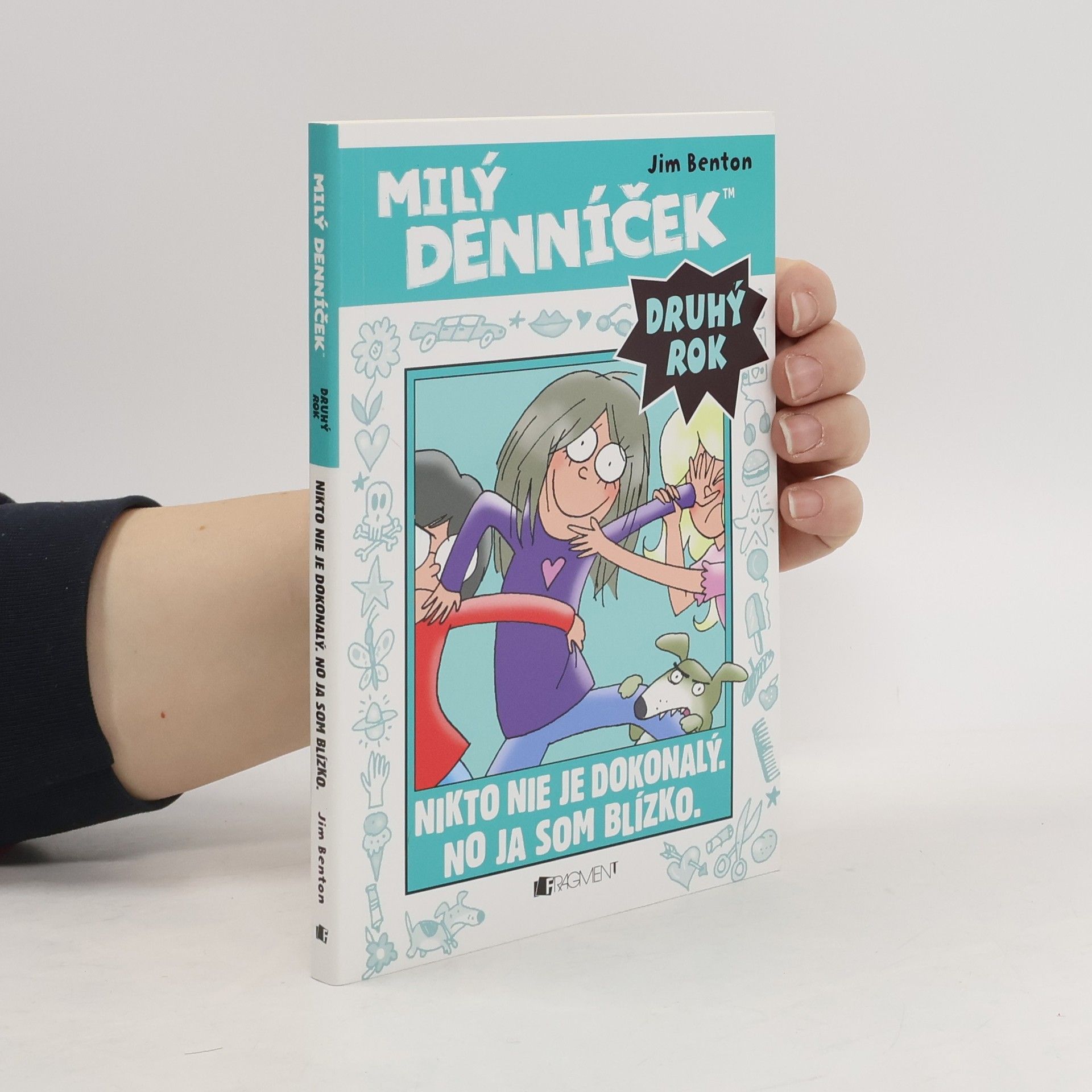 Jim Benton Milý denníček. Druhý rok. Nikto nie je dokonalý. No ja som blízko.