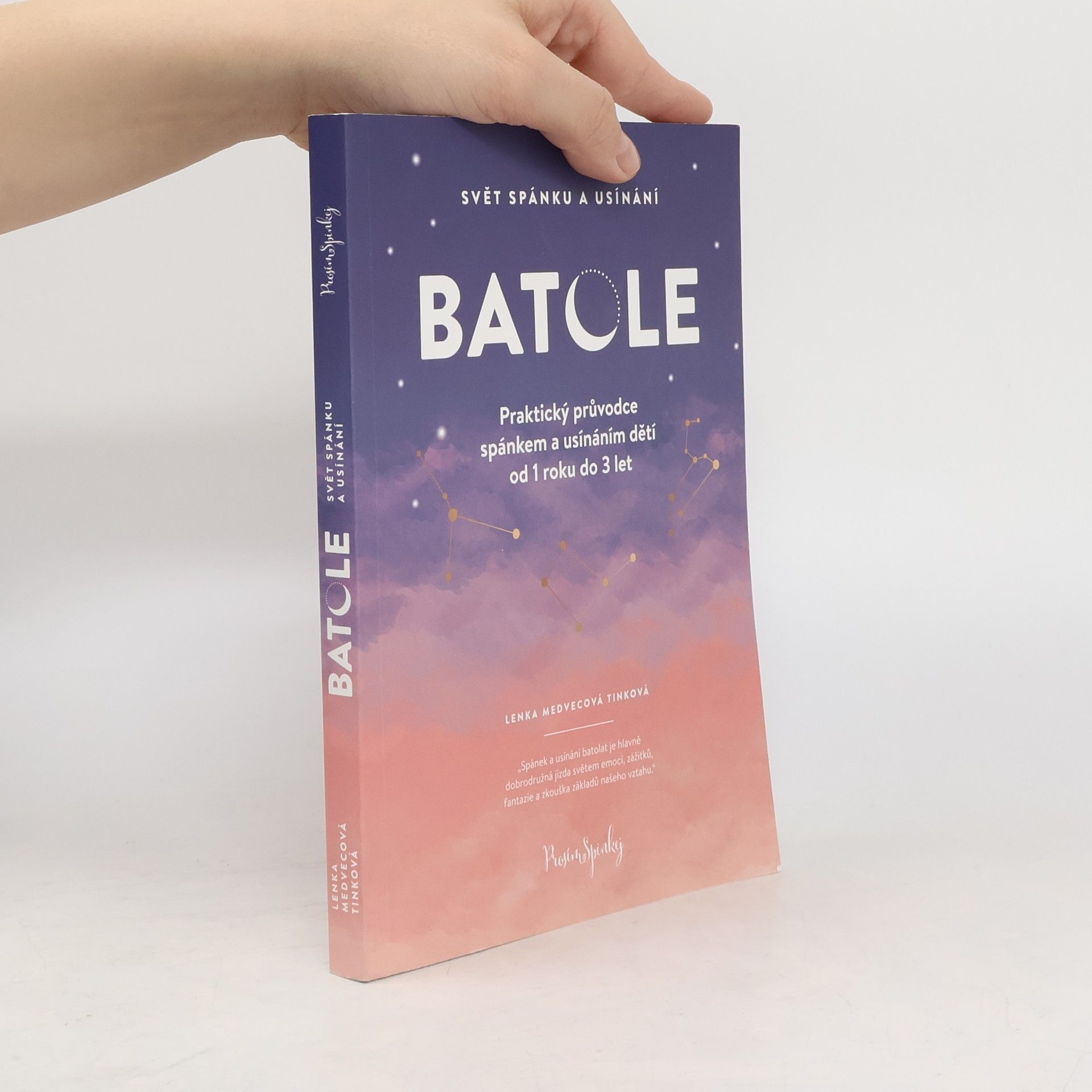 Lenka Medvecová-Tinková Batole. Praktický průvodce spánkem a usínáním dětí od 1 roku do 3 let