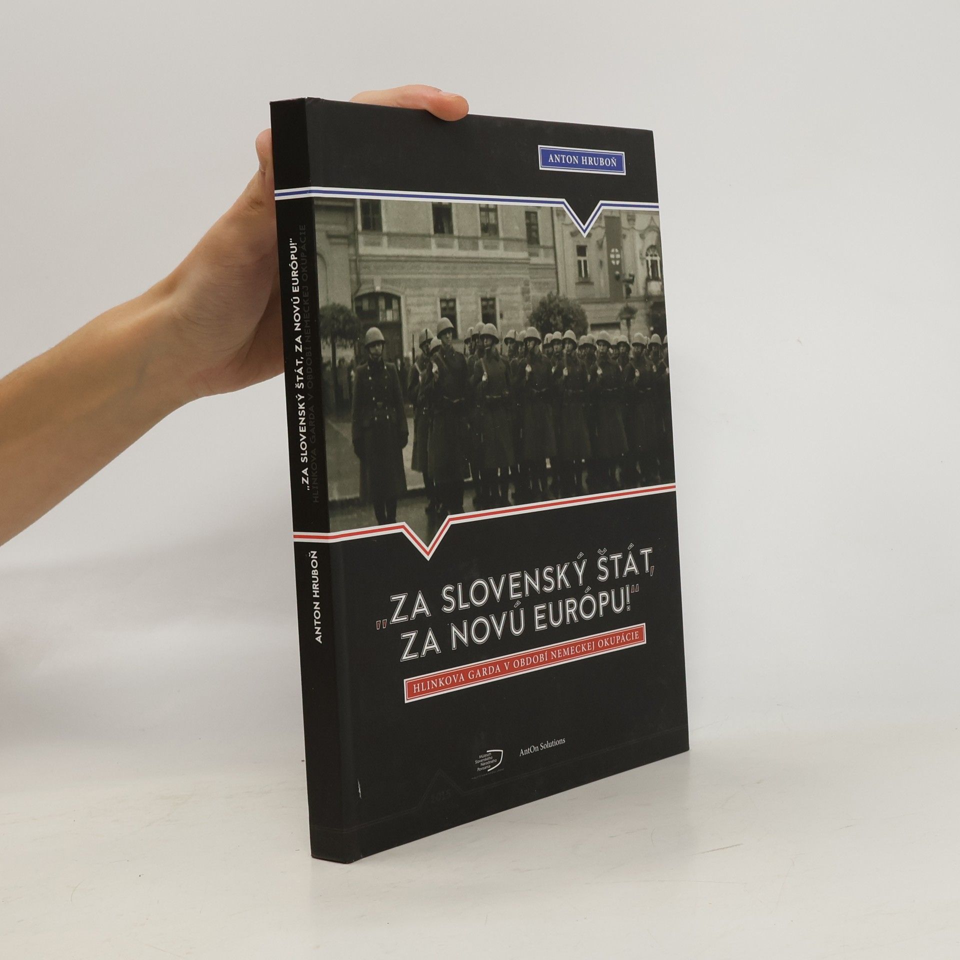 „Za slovenský štát, za Novú Európu!“