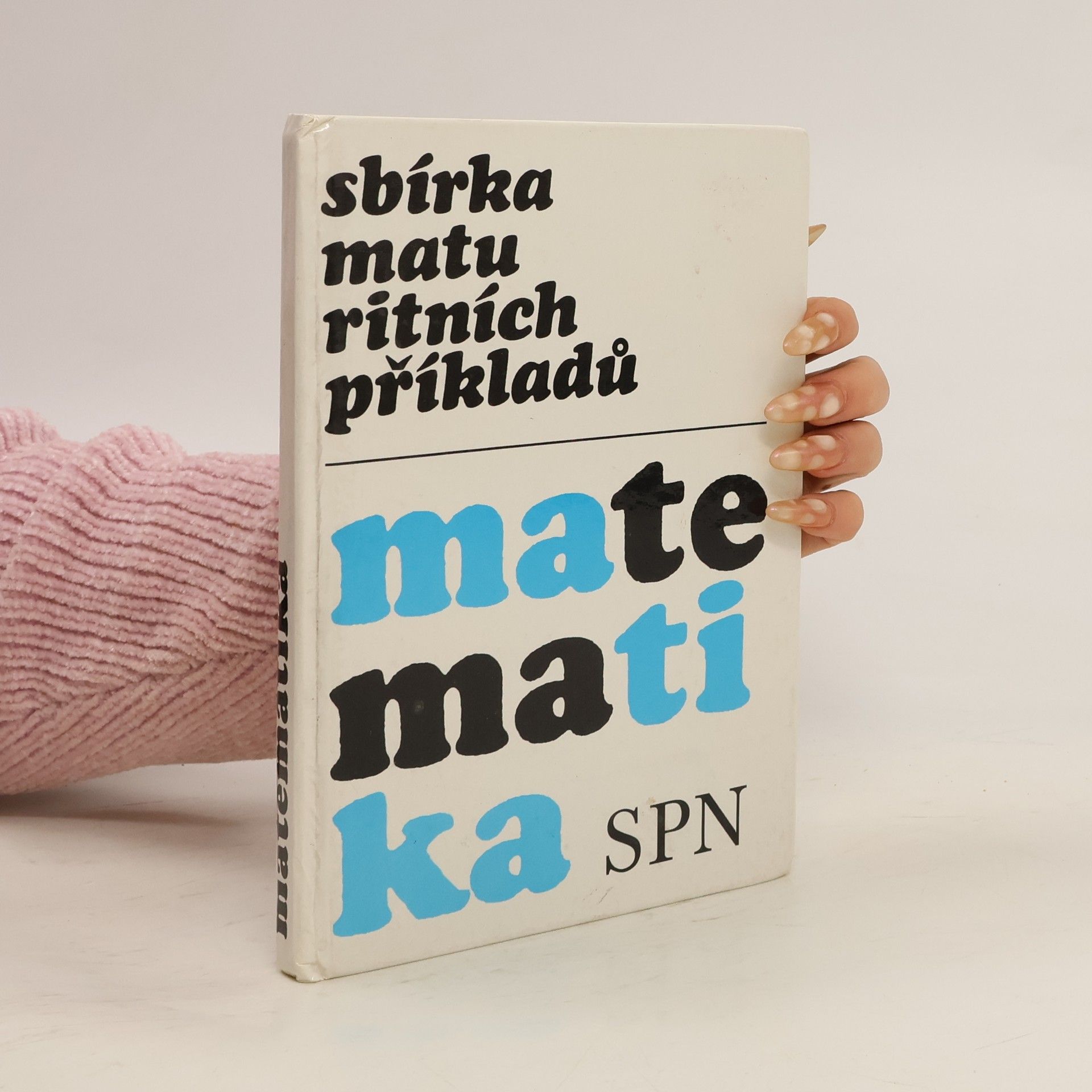 Sbírka maturitních příkladů. Matematika