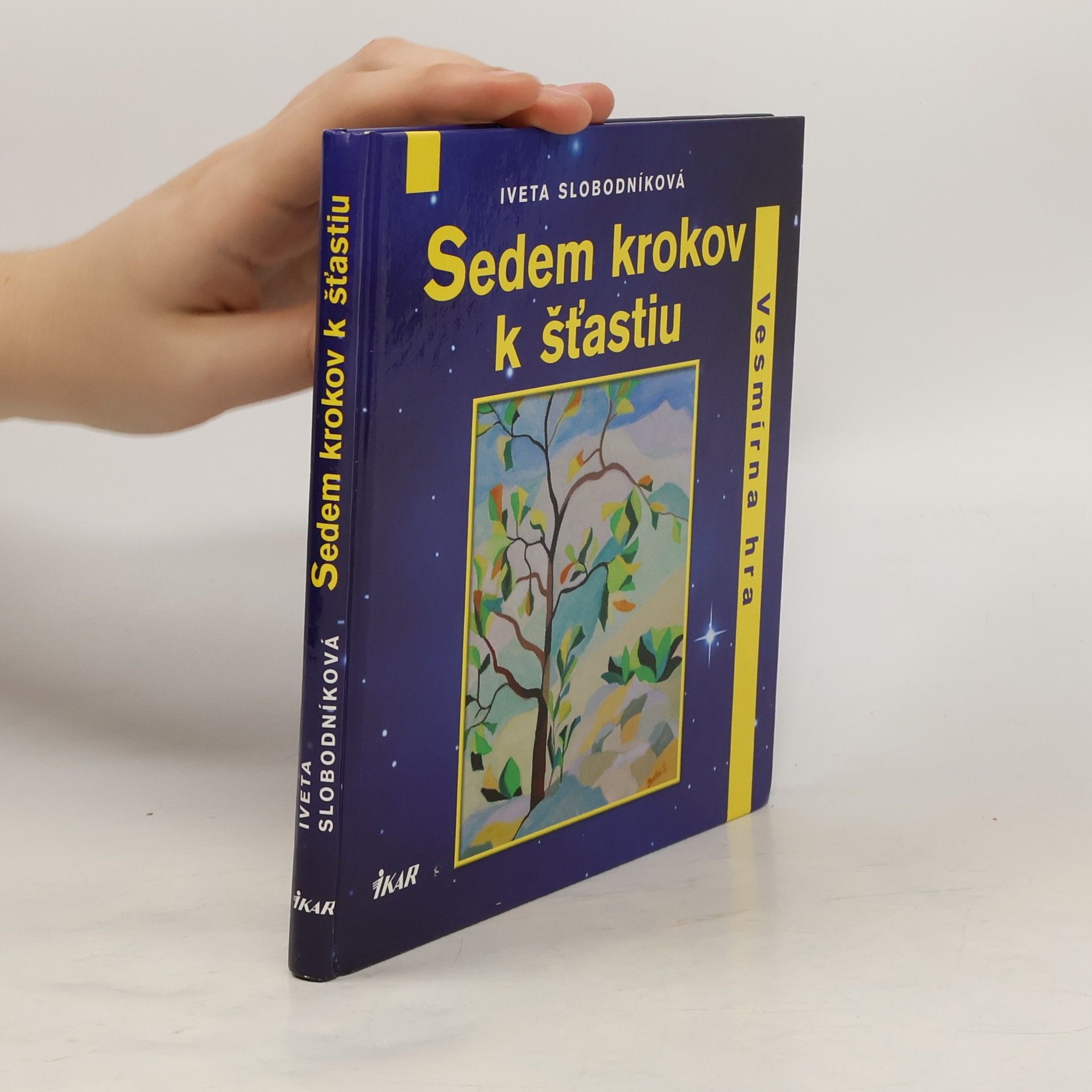 Iveta Slobodníková Sedem krokov k šťastiu