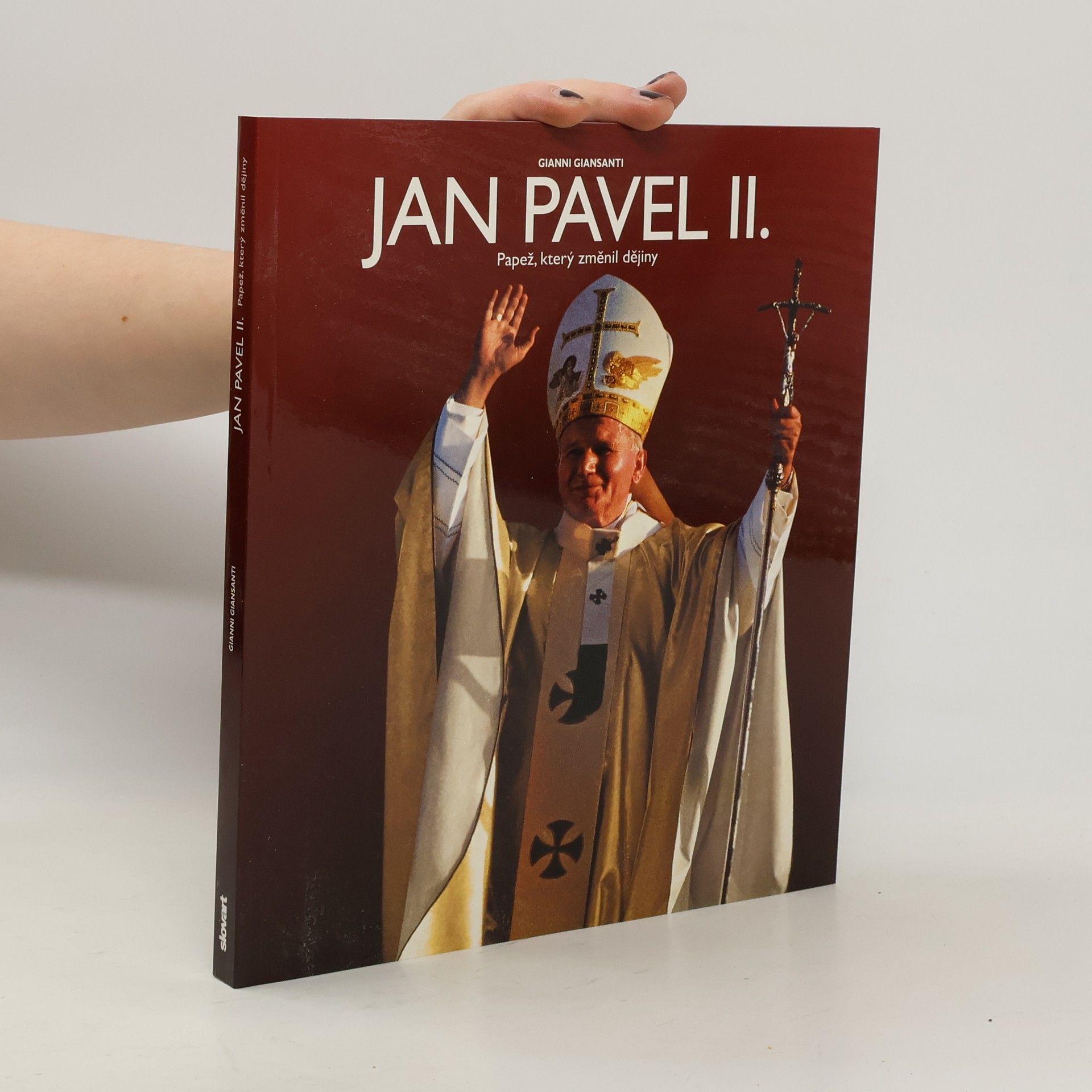 Gianni Giansanti Jan Pavel II. – Papež, který změnil dějiny