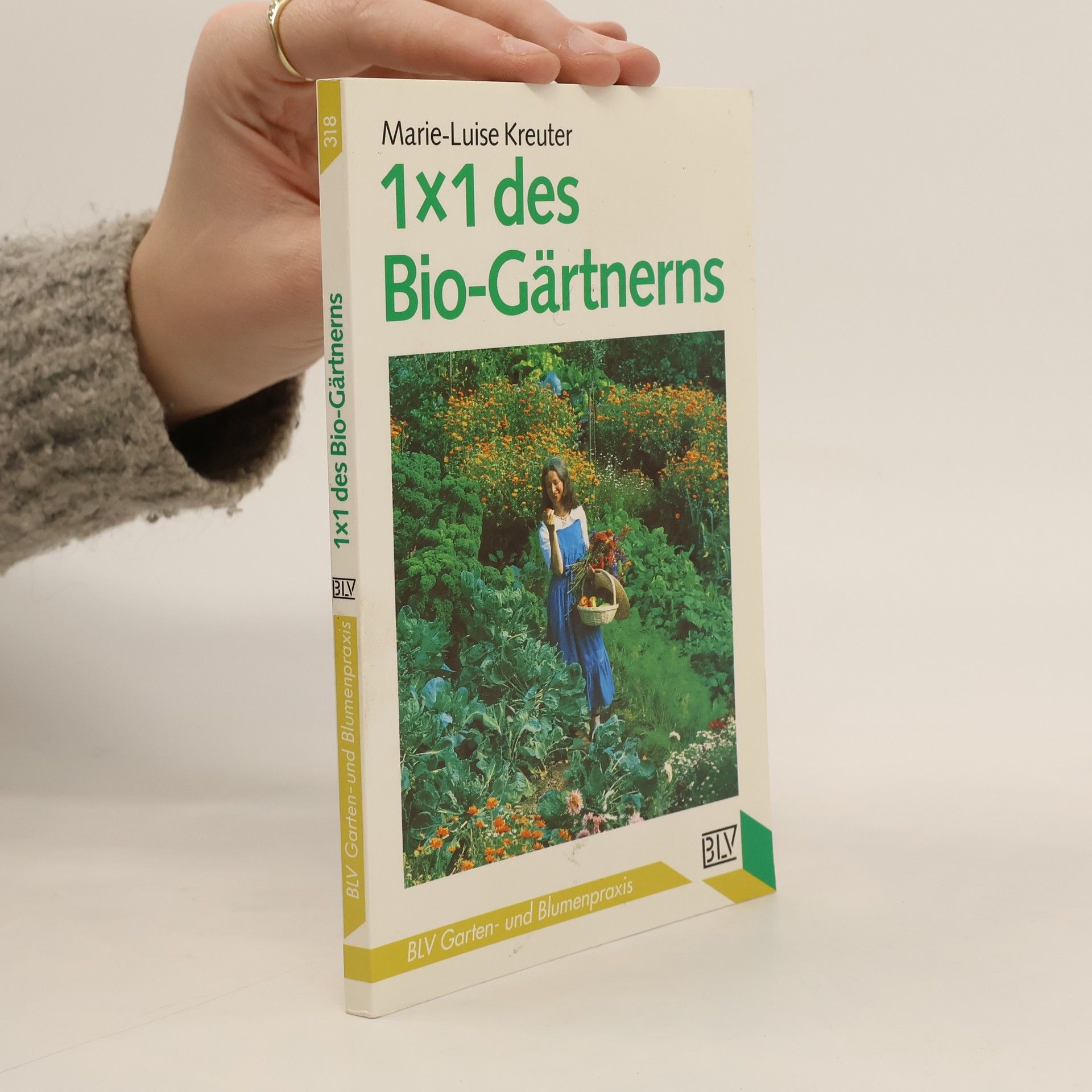 Marie-Luise Kreuter 1 x 1 des Bio-Gärtnerns