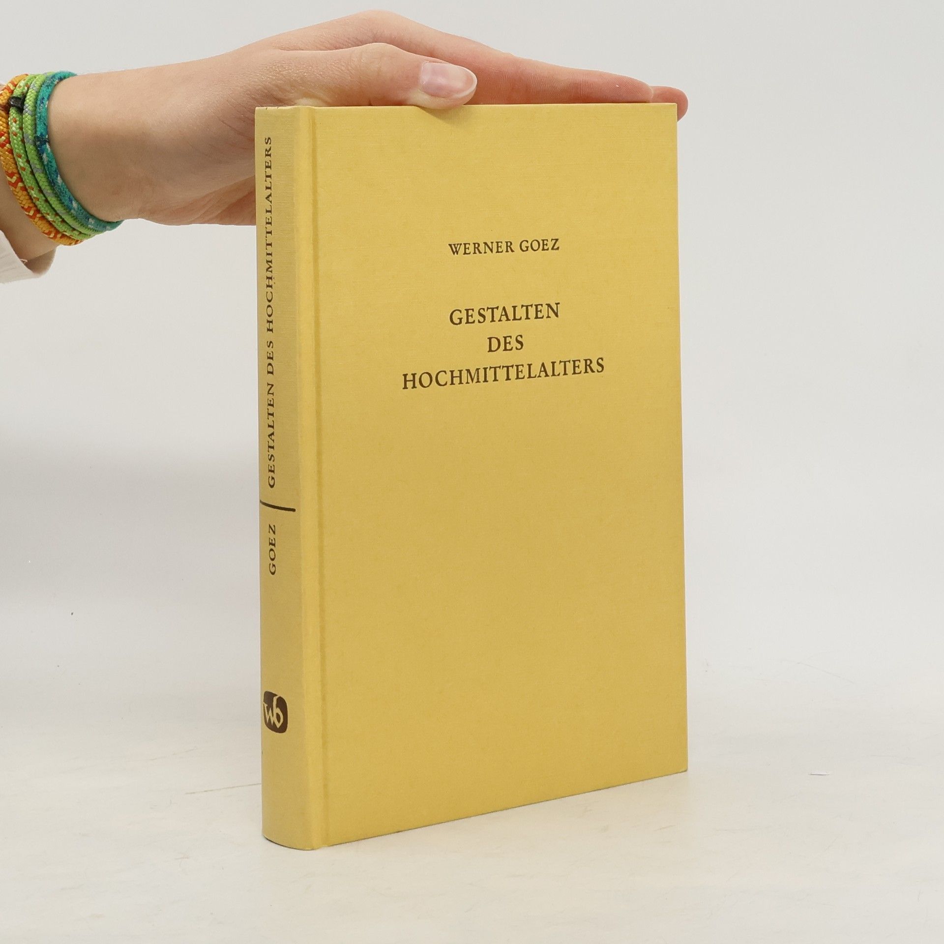 Werner Goez Gestalten des Hochmittelalters