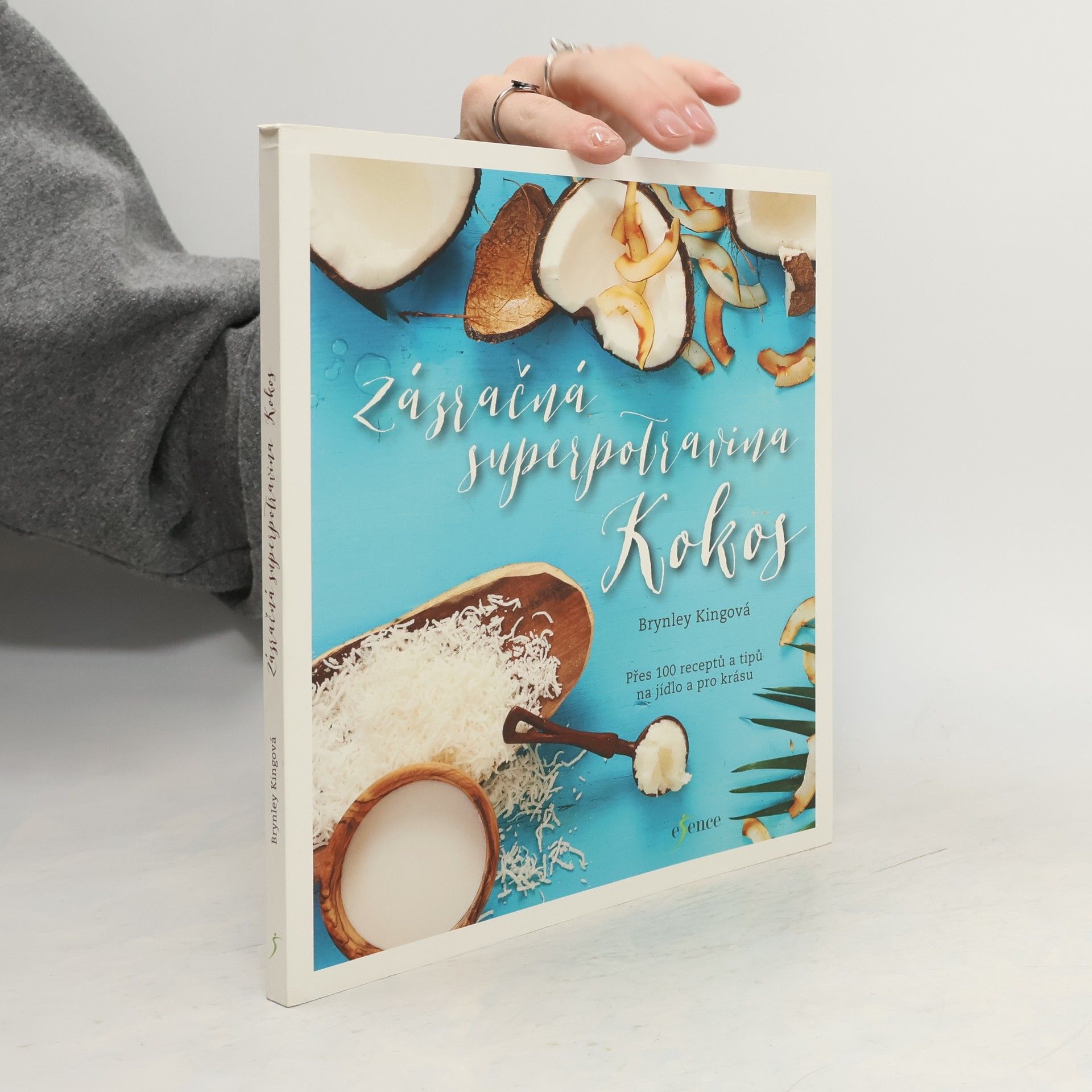 Brynley King Zázračná superpotravina kokos. Přes 100 receptů a tipů na jídlo a pro krásu