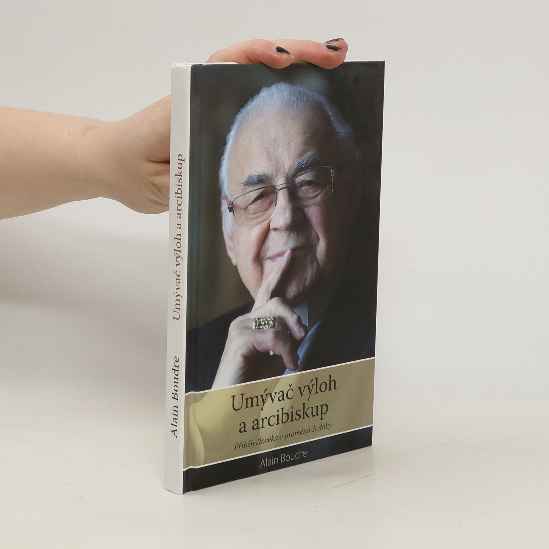 Umývač výloh a arcibiskup : příběh člověka v proměnách doby