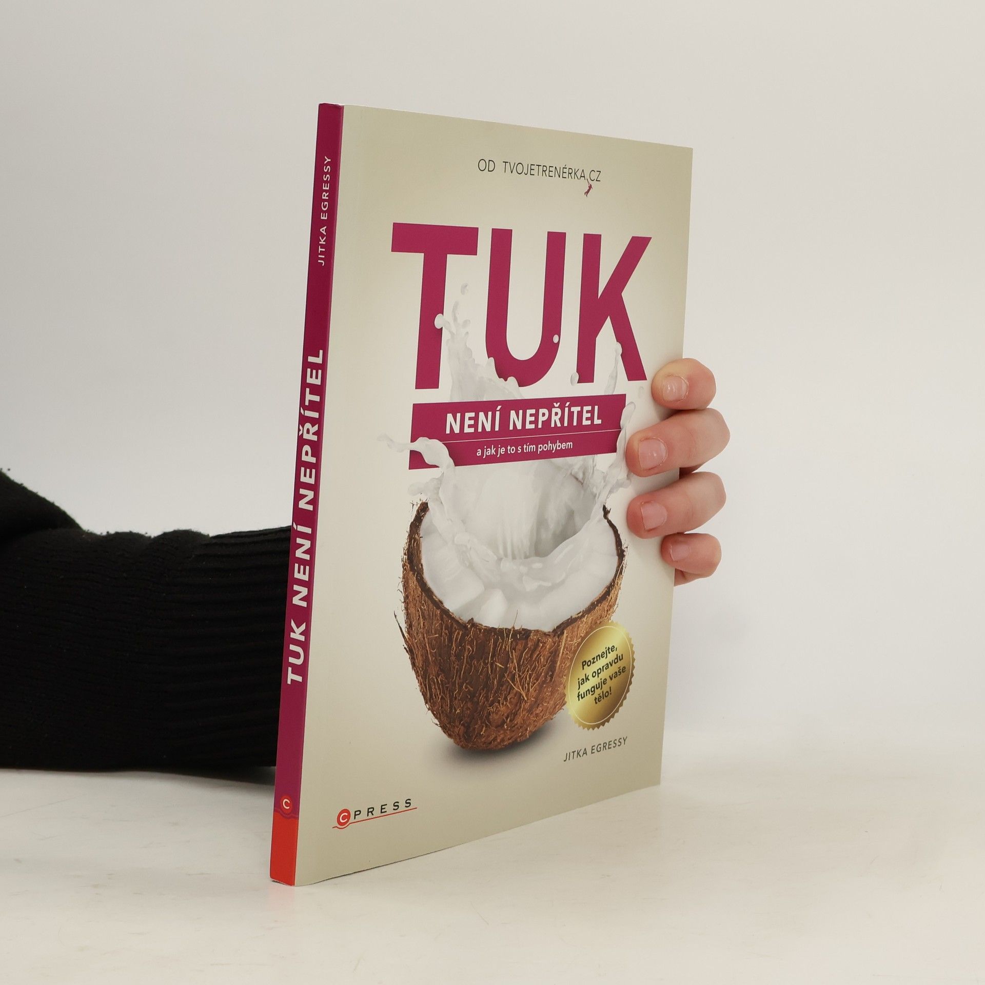 Jitka Egressy Tuk není nepřítel : a jak je to s tím pohybem