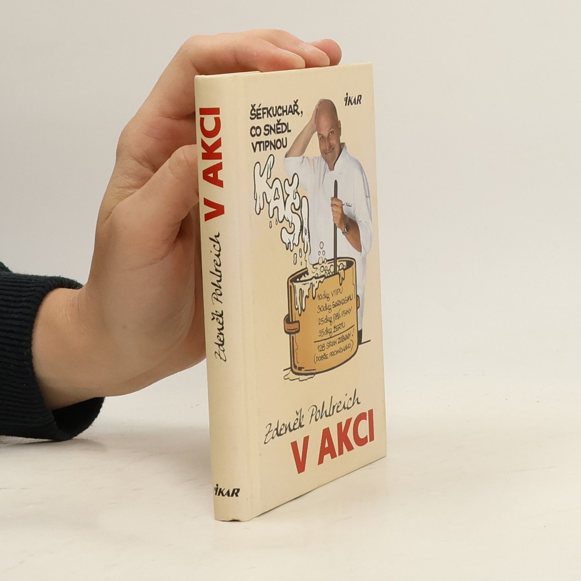 Zdeněk Pohlreich Zdeněk Pohlreich v akci aneb Šéfkuchař, který snědl vtipnou kaši