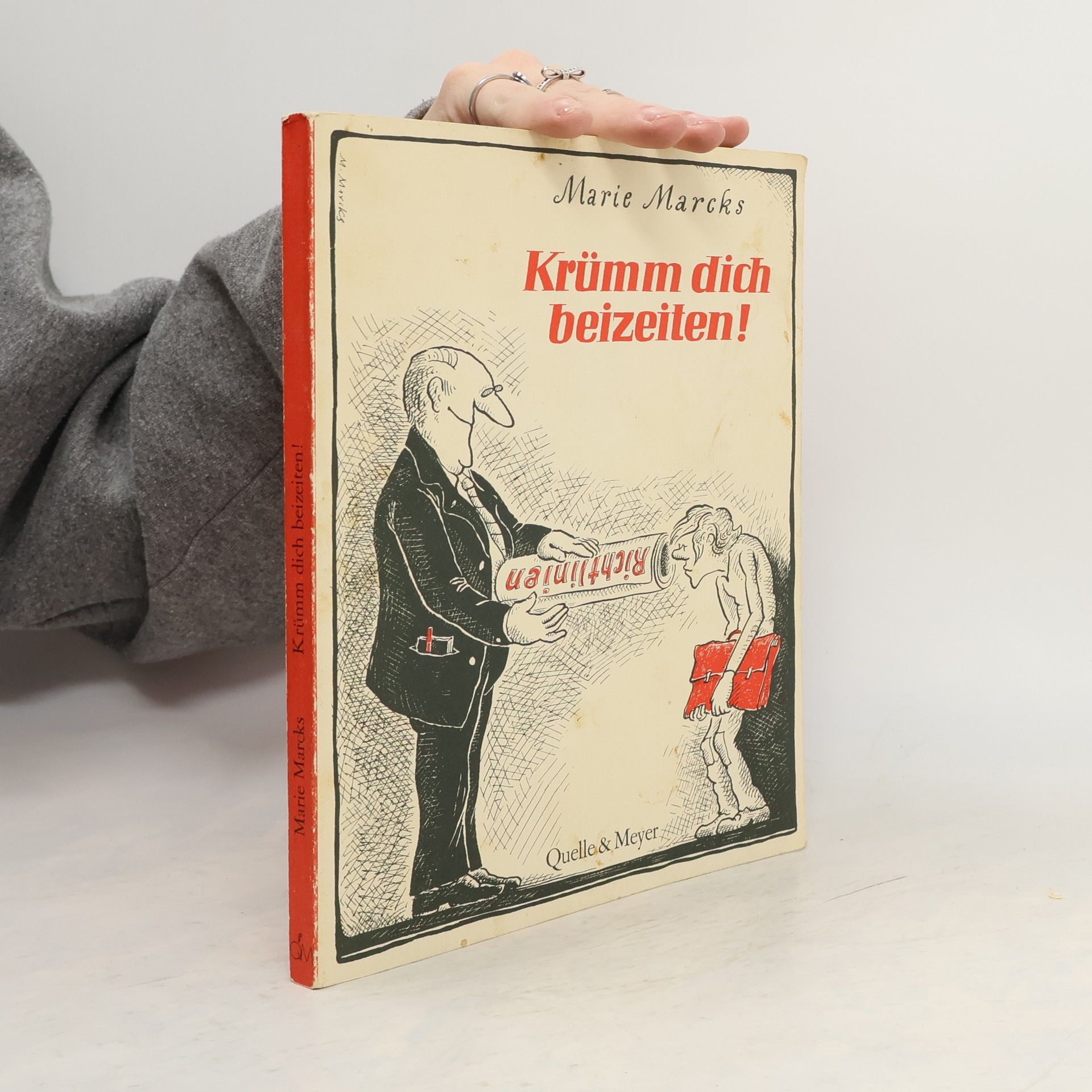 Marie Marcks Krümm' dich beizeiten!