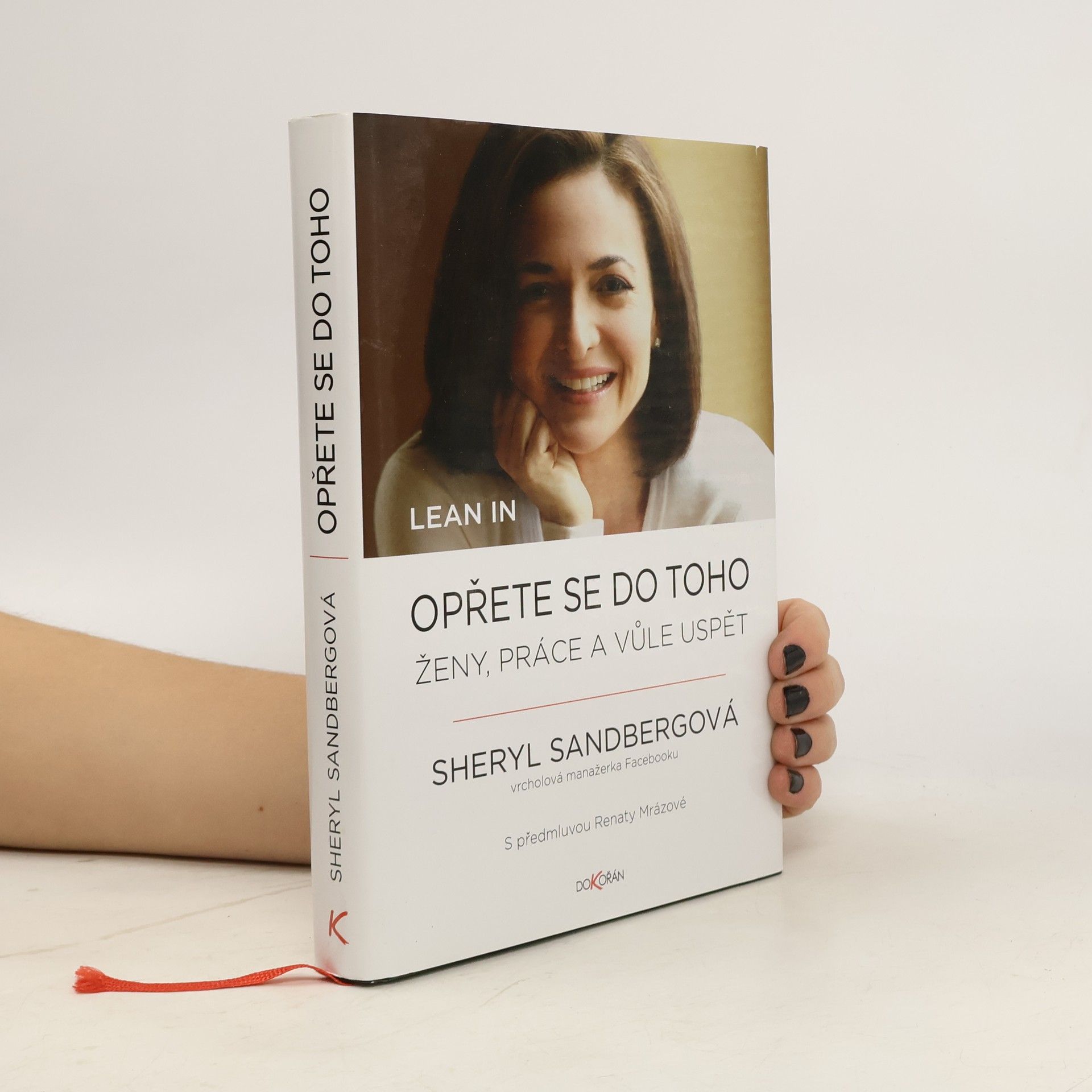 Sheryl Sandberg Opřete se do toho. Ženy, práce a vůle uspět