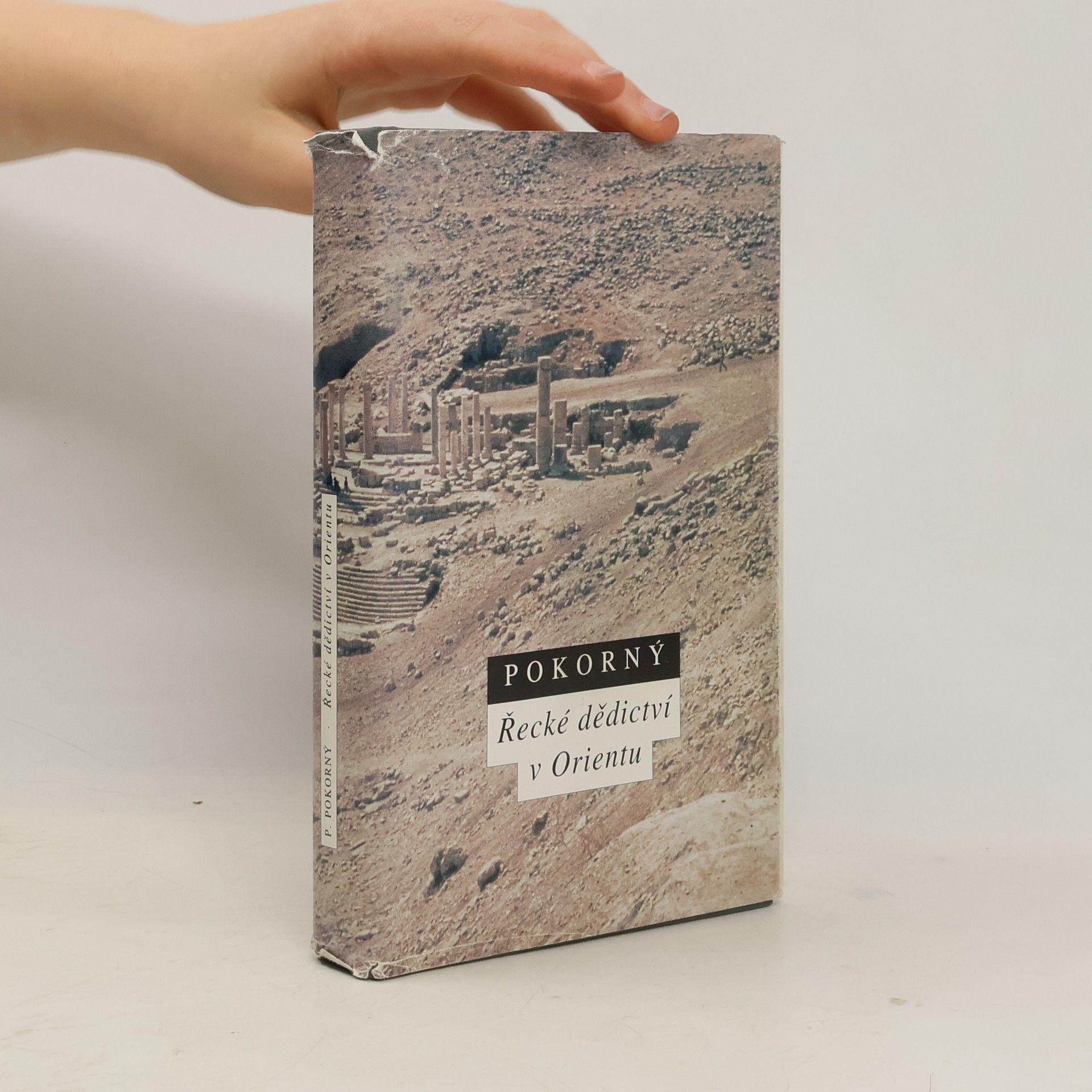 Petr Pokorný Řecké dědictví v Orientu: Helénismus v Egyptě a Sýrii