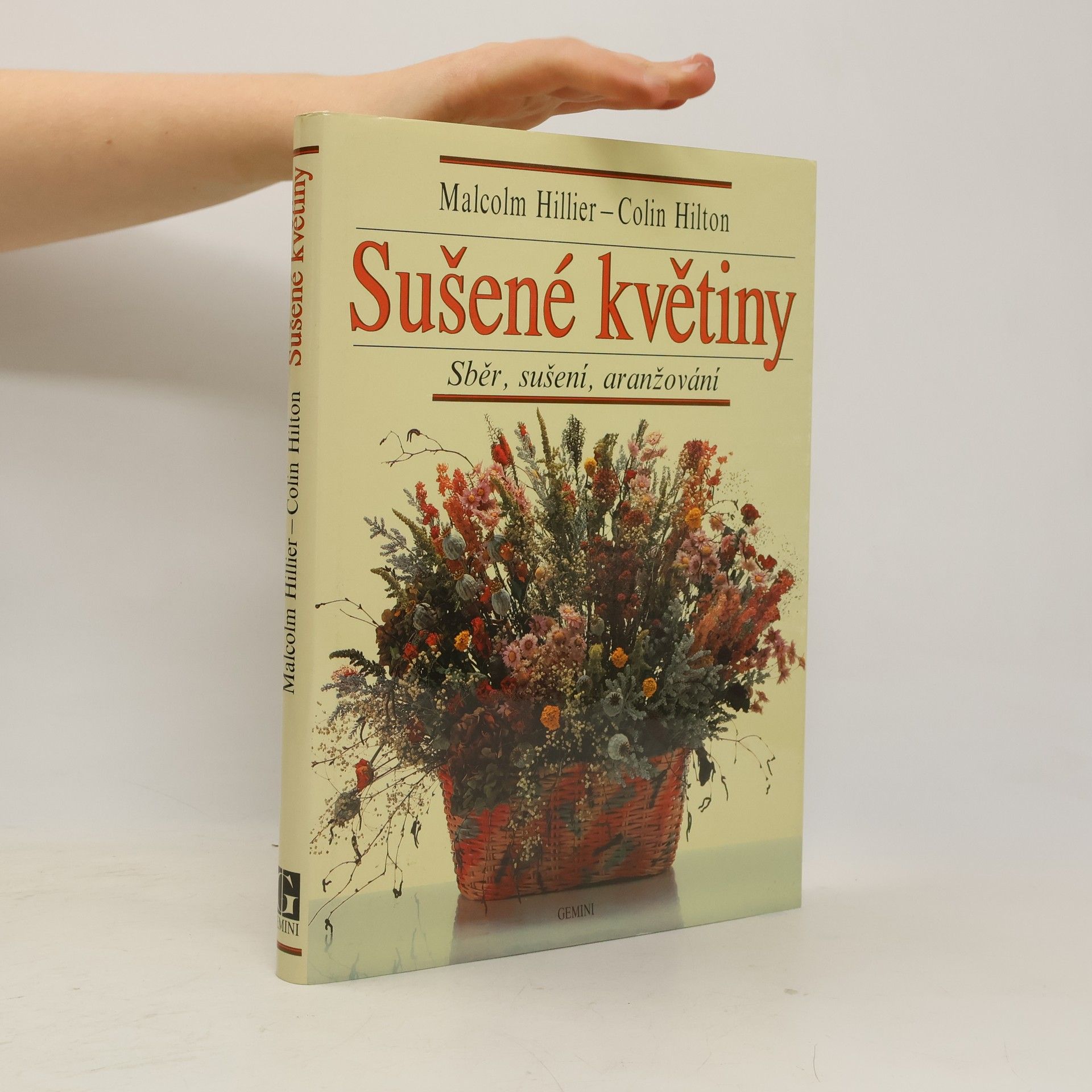 Malcolm Hillier Sušené květiny. Sběr, sušení, aranžování
