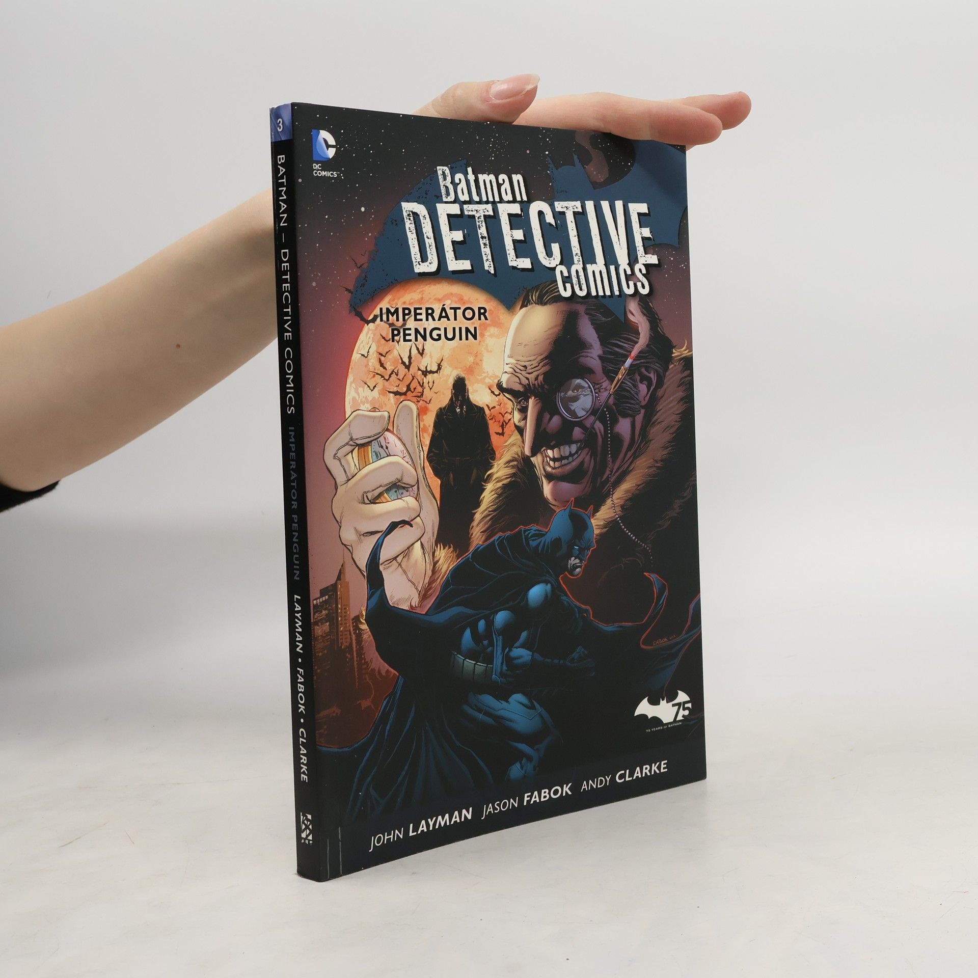 John Layman Batman detective comics. Kniha třetí, Imperátor Penguin
