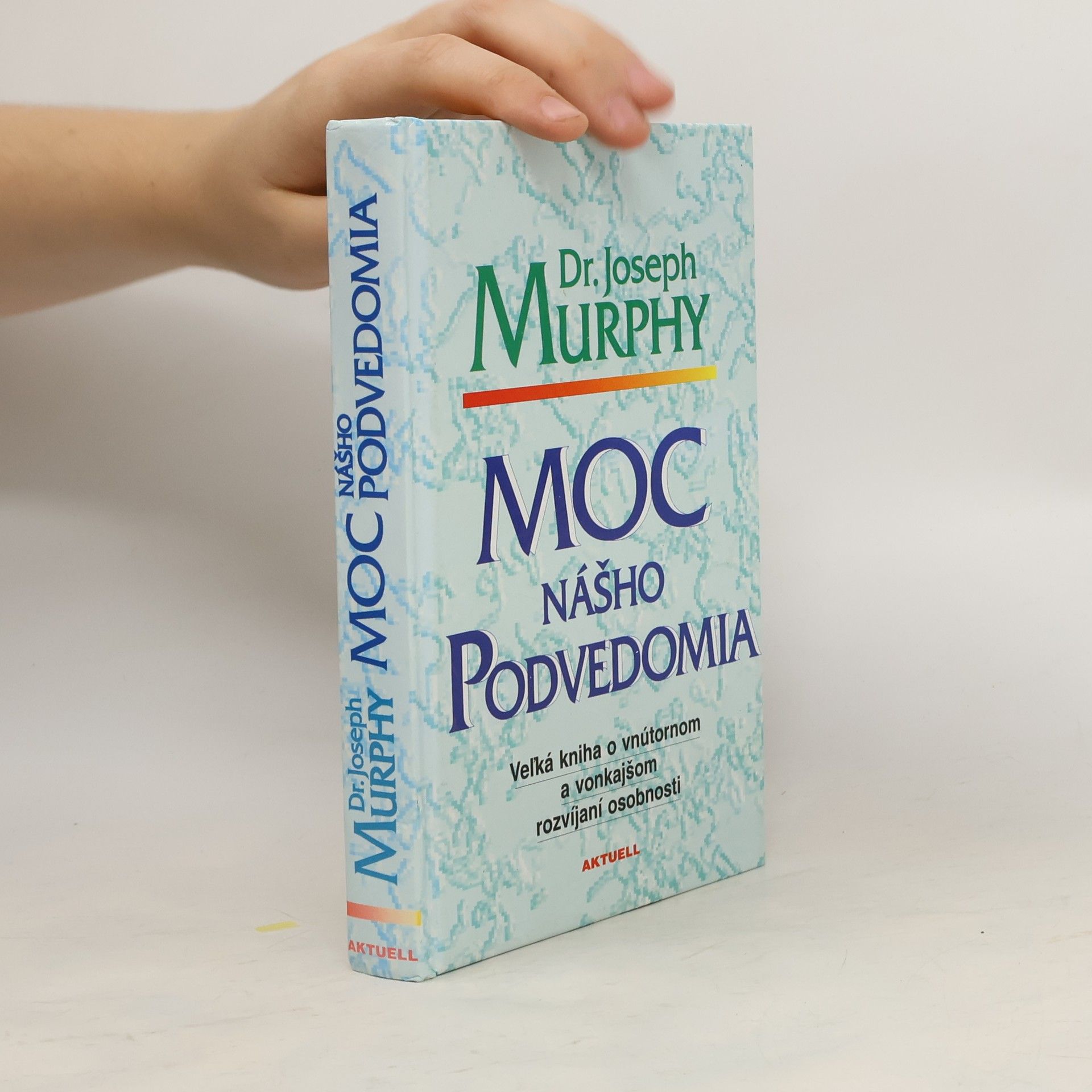 Joseph Murphy Moc nášho podvedomia