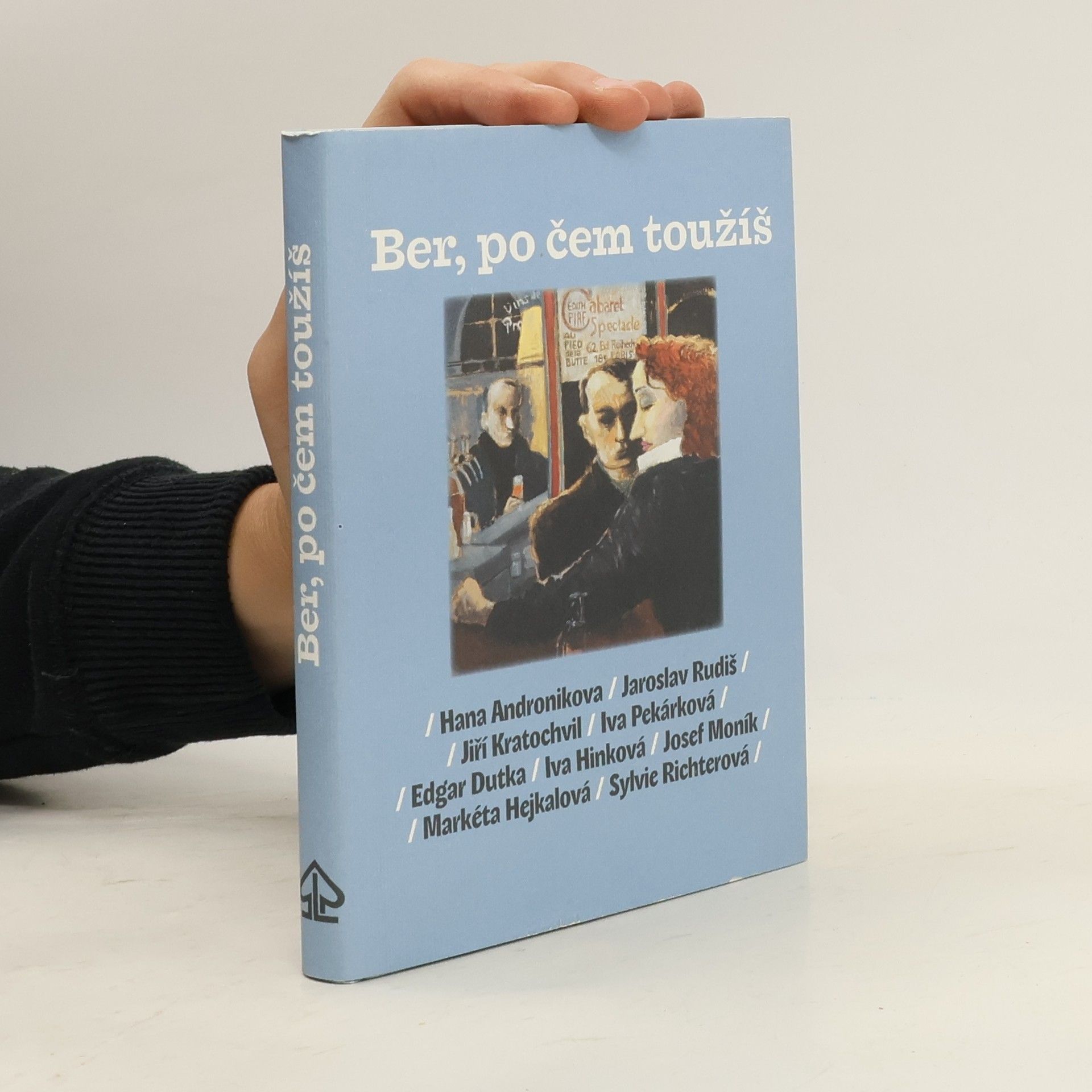 Ber, po čem toužíš