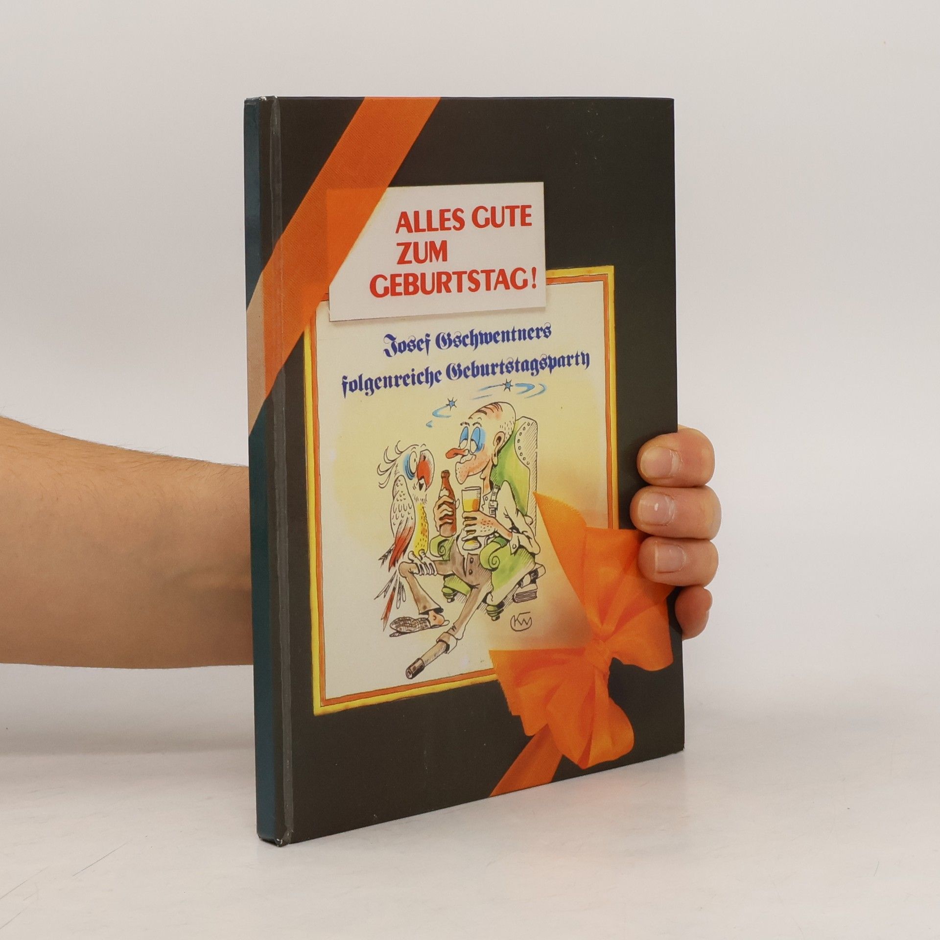 Autorenkollektiv Alles Gute zum Geburtstag! Josef Gschwentners folgenreiche Geburtstagsparty