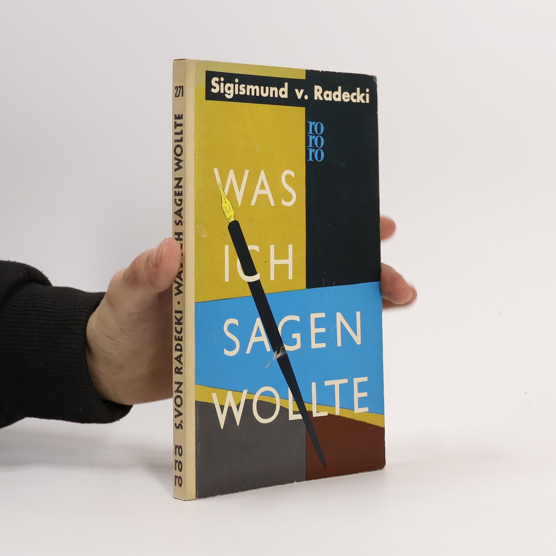 Sigismund von Radecki Was ich sagen wollte