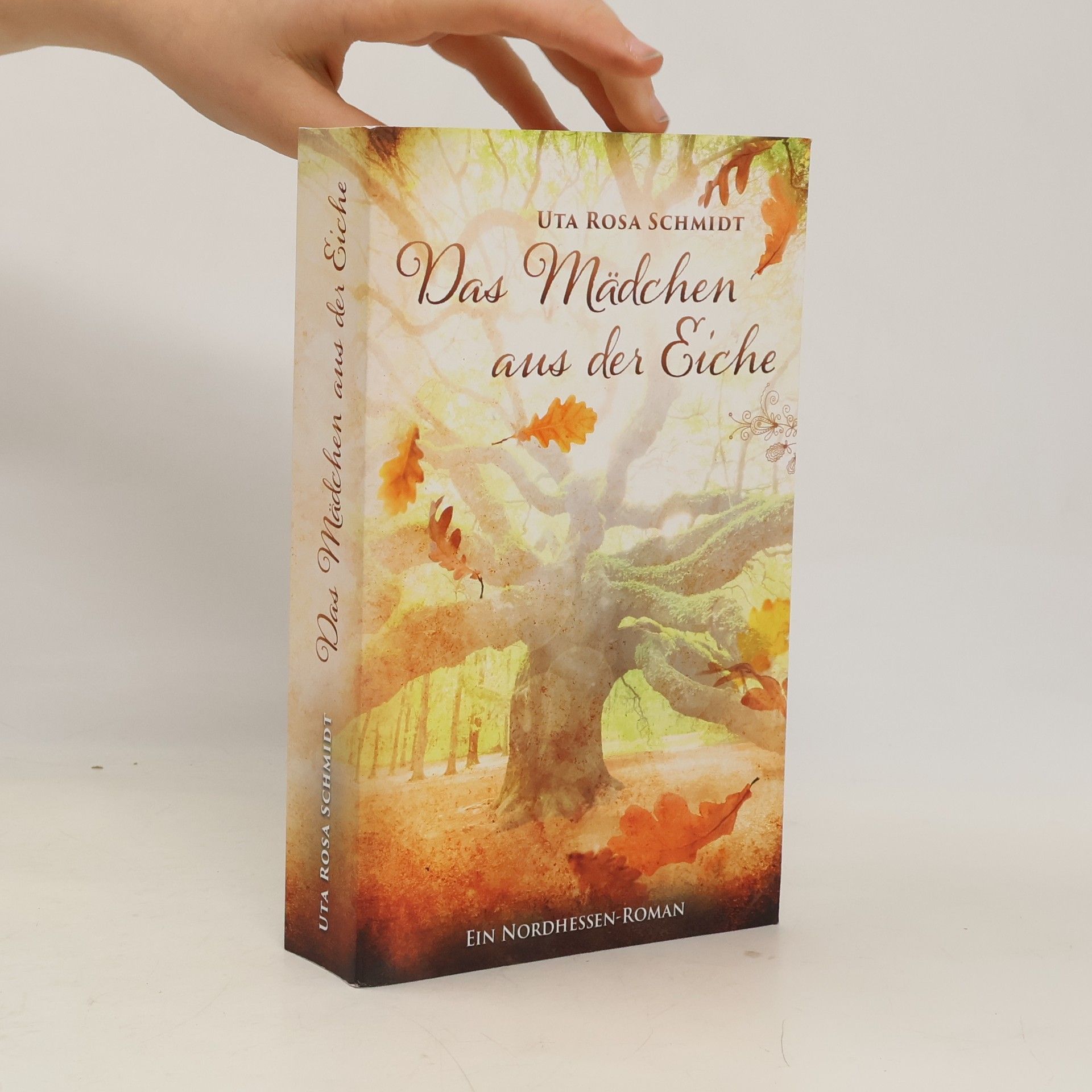 Uta Rosa Schmidt Das Mädchen aus der Eiche