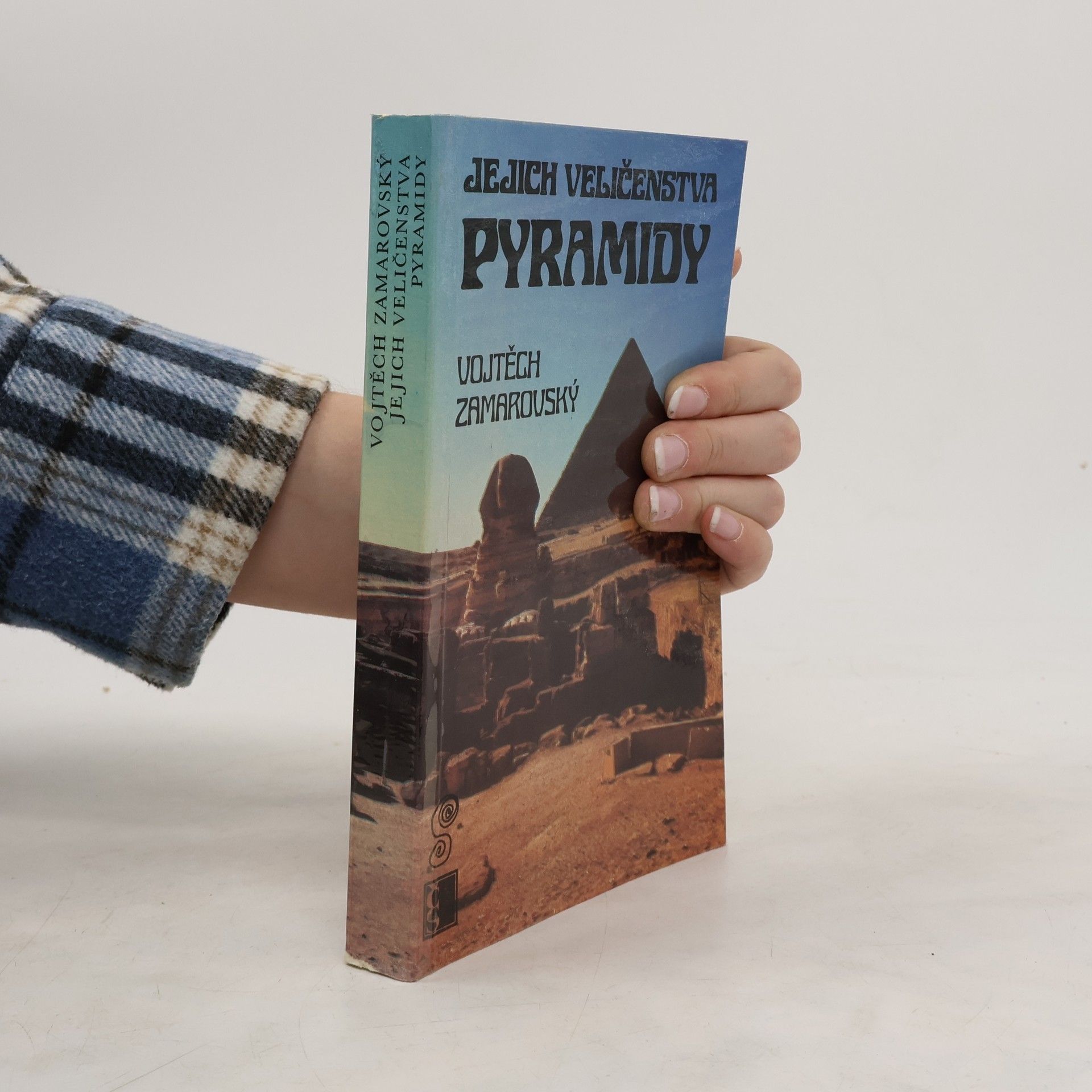 Vojtěch Zamarovský Jejich veličenstva pyramidy