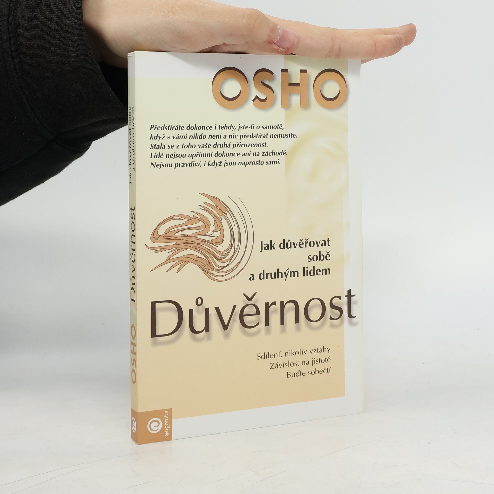 Ošó Důvěrnost. Jak důvěřovat sobě a druhým lidem.